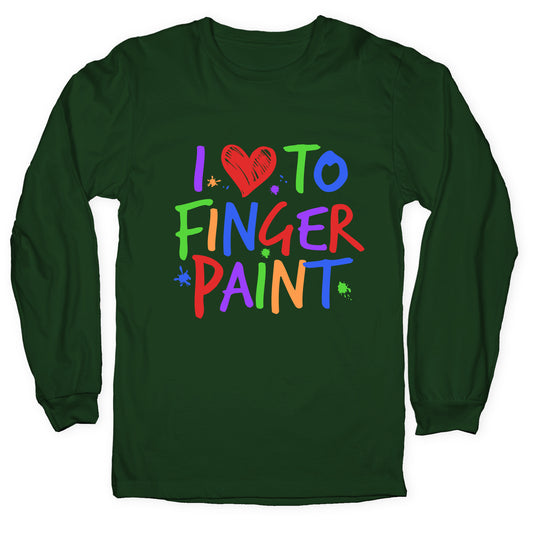 I Love To Finger Paint Couples 1 Longsleeve Tee