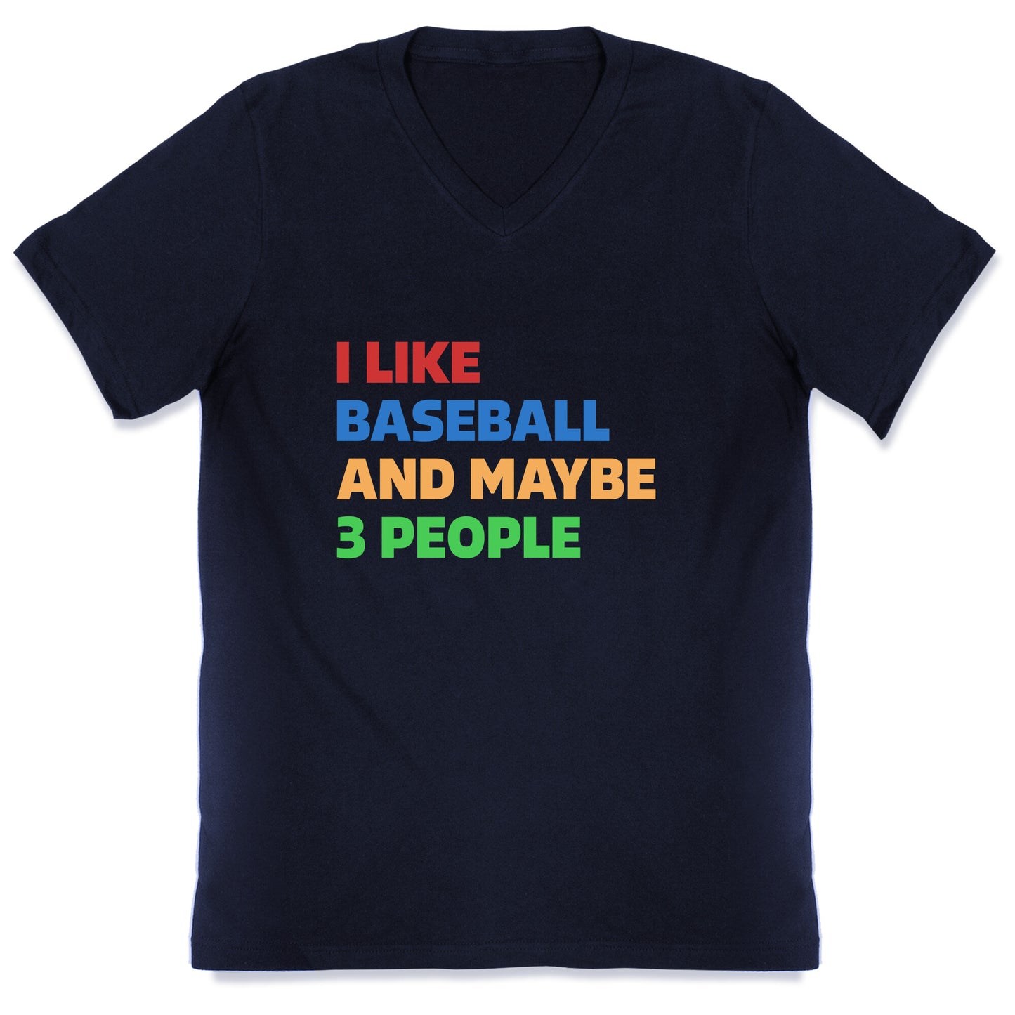 I Like Baseball and Maybe 3 People V-Neck