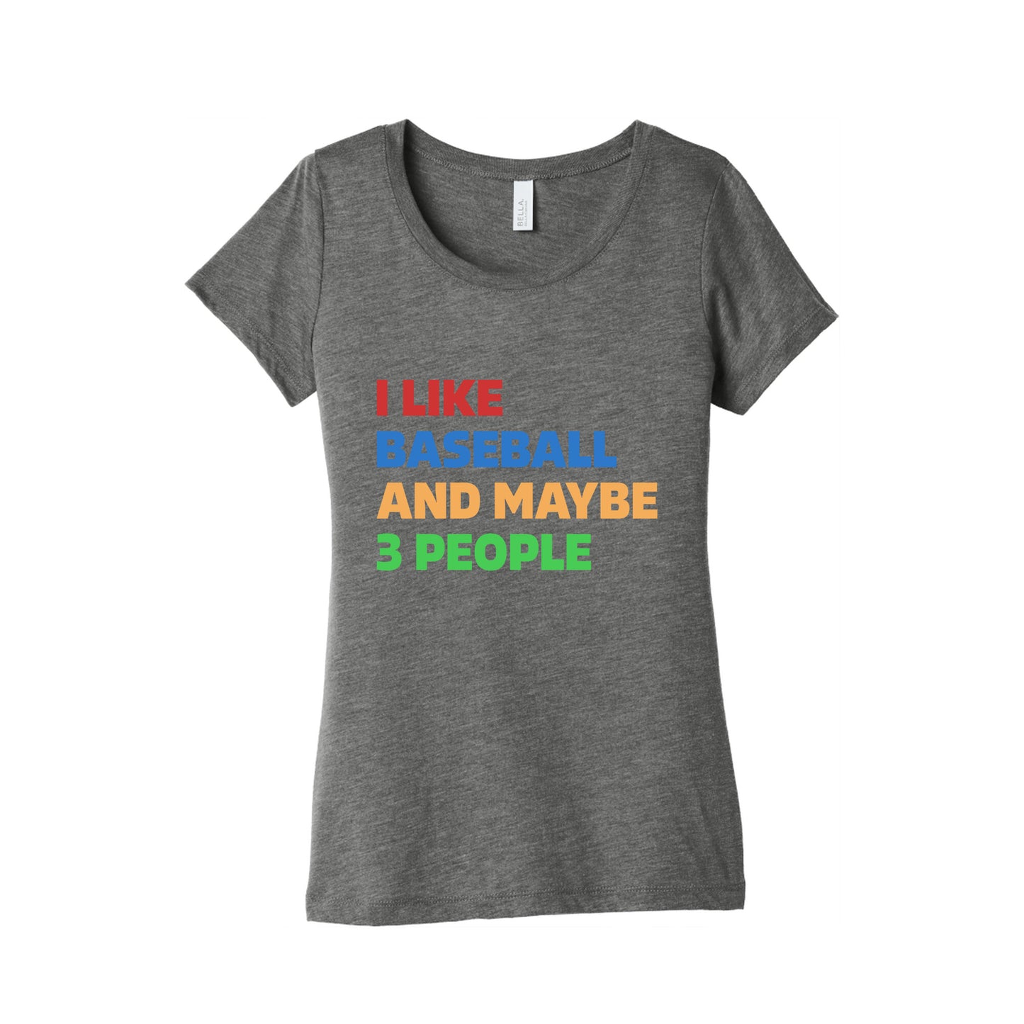I Like Baseball and Maybe 3 People Womens Triblend Tee