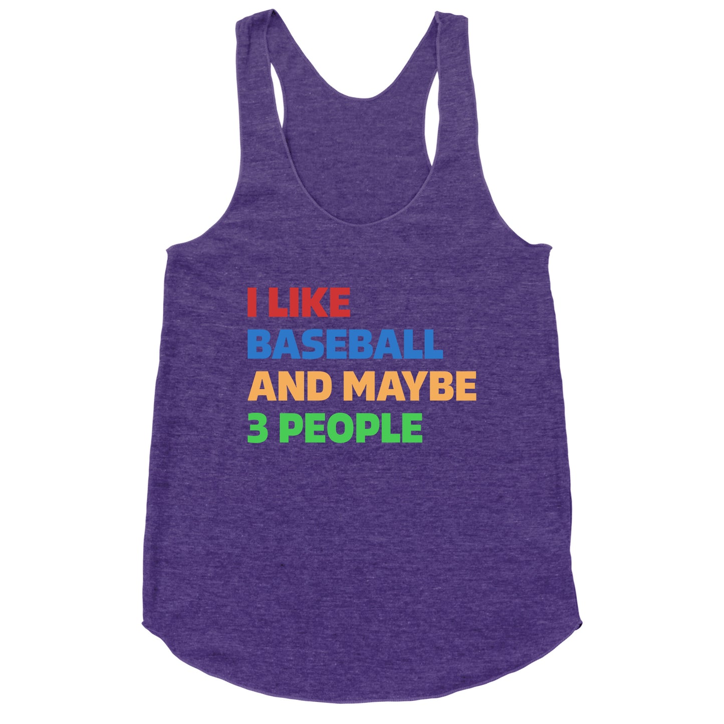 I Like Baseball and Maybe 3 People Racerback Tank