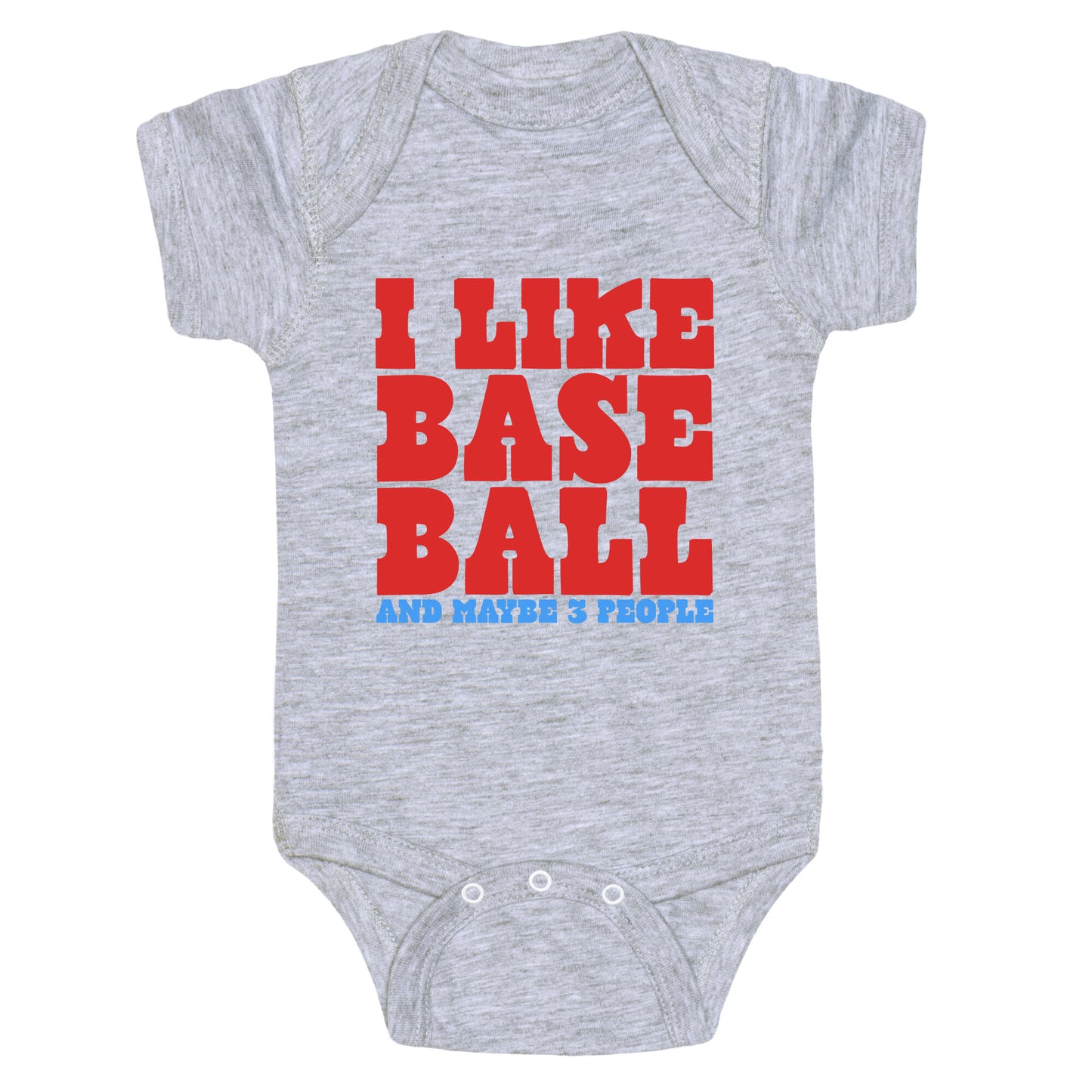 I Like Baseball Maybe 3 People Baby One-Piece