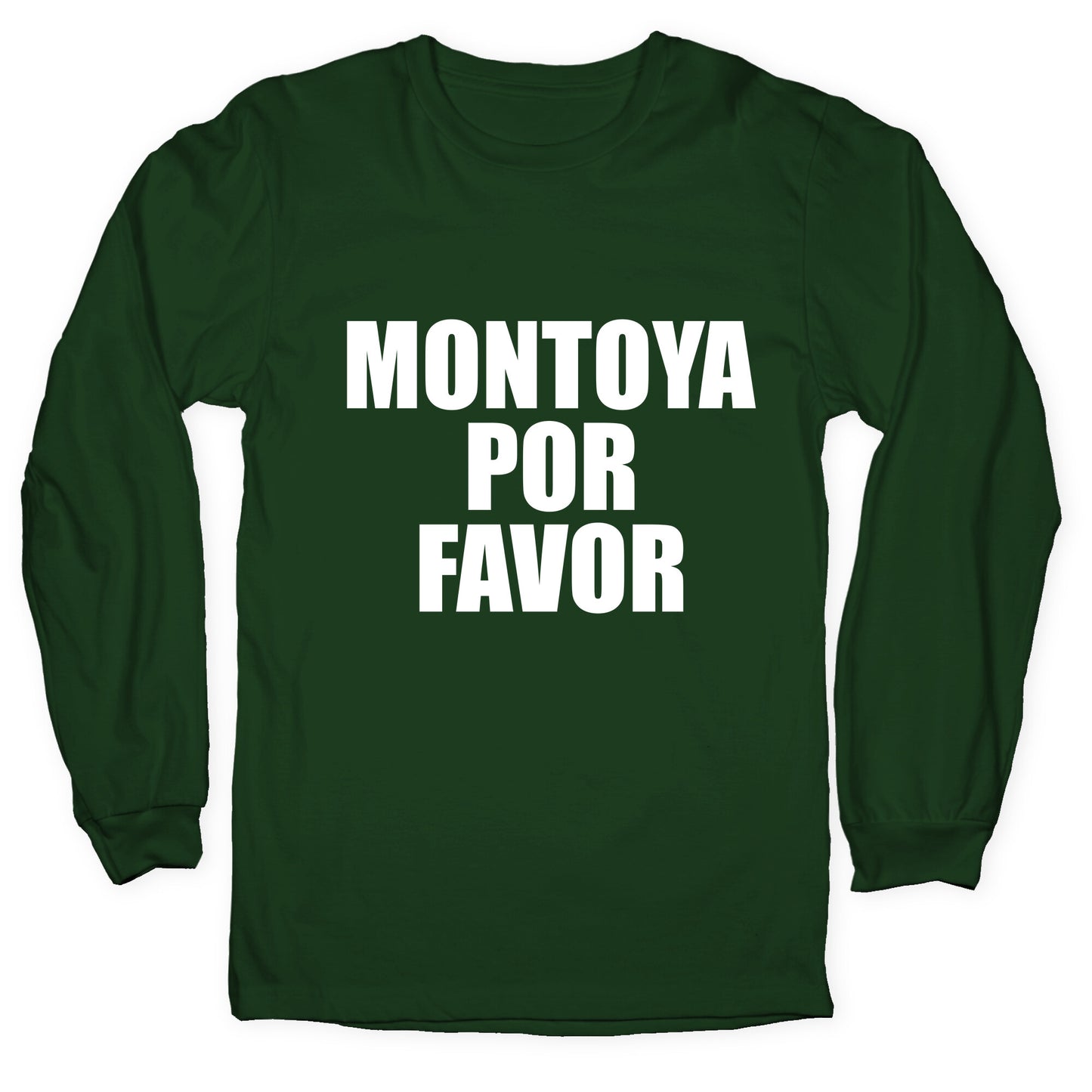 Montoya Por Favor Text Longsleeve Tee