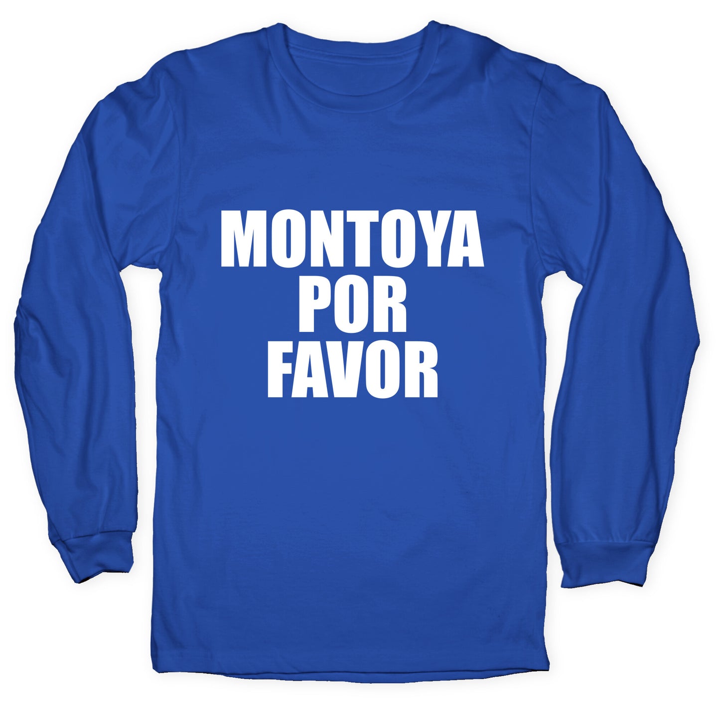 Montoya Por Favor Text Longsleeve Tee