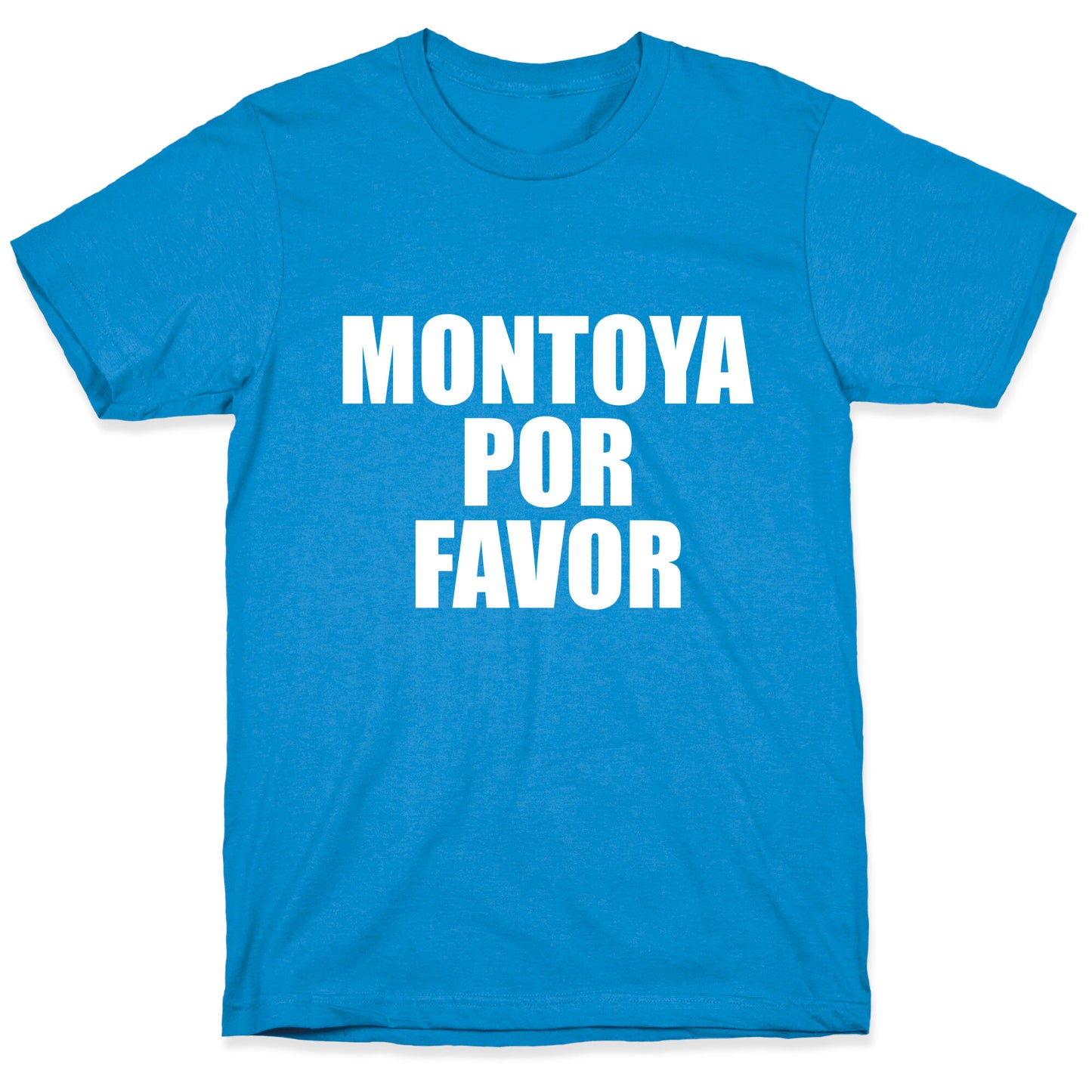 Montoya Por Favor Text T-Shirt