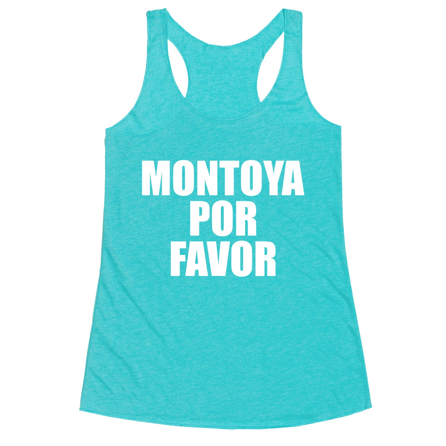 Montoya Por Favor Text Racerback Tank