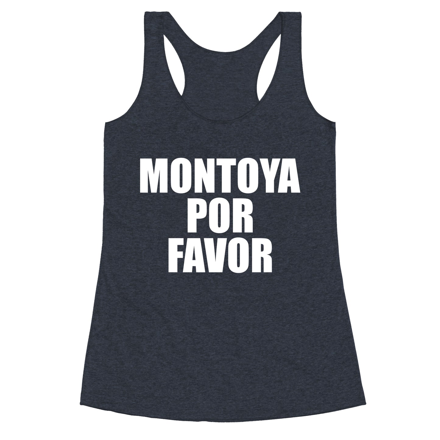 Montoya Por Favor Text Racerback Tank