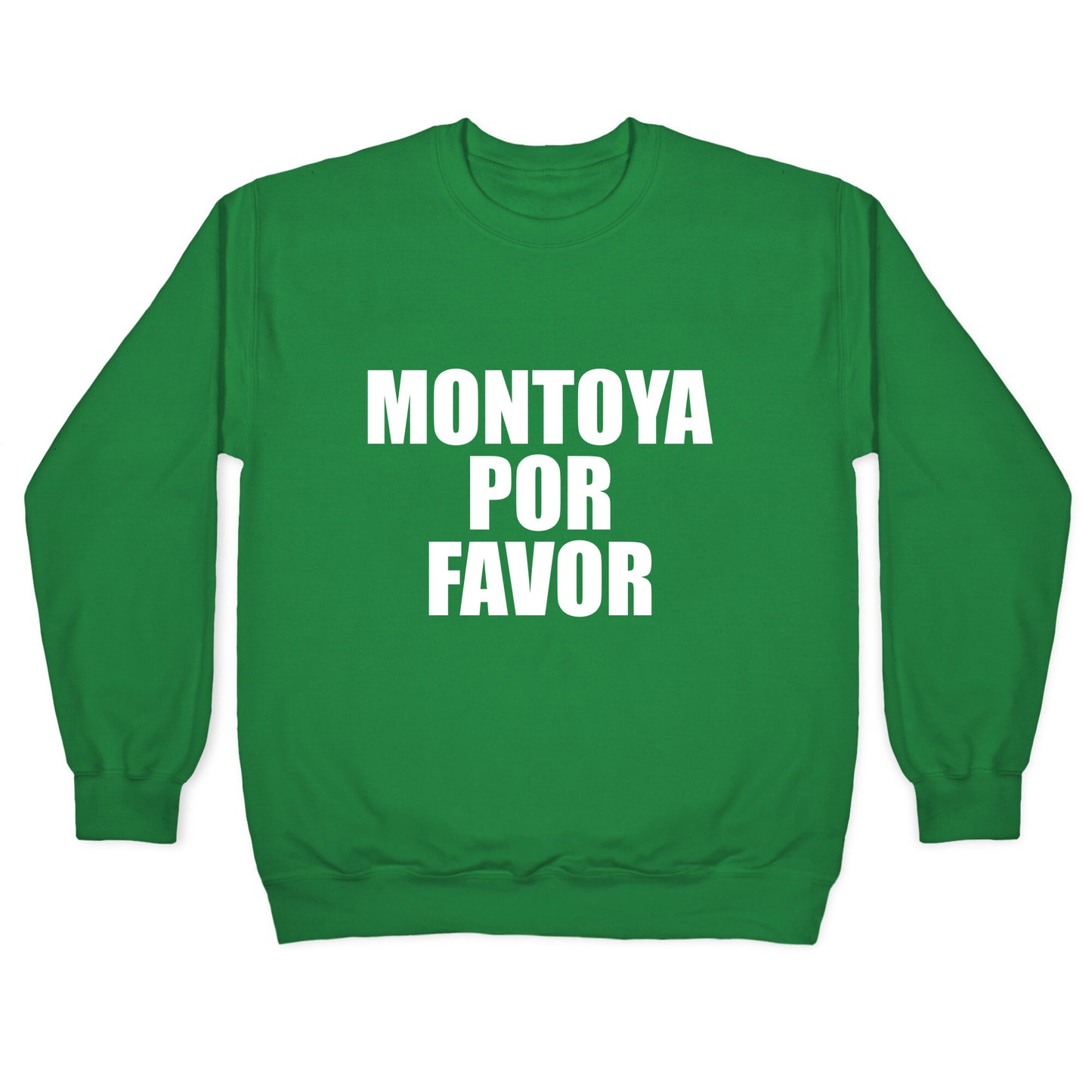 Montoya Por Favor Text Crewneck Sweatshirt