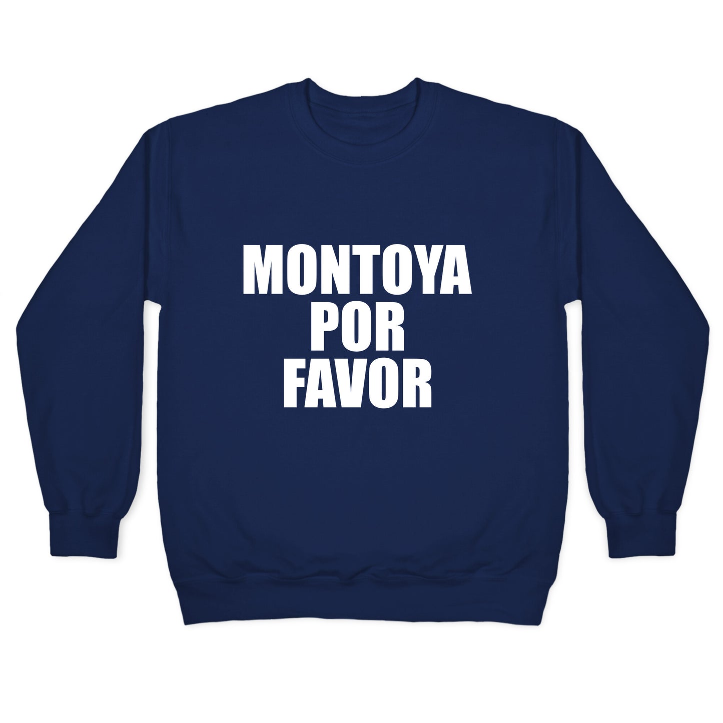 Montoya Por Favor Text Crewneck Sweatshirt