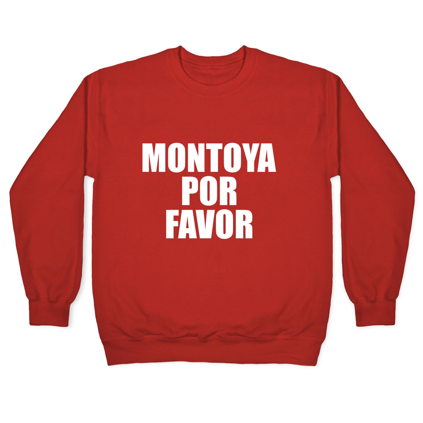 Montoya Por Favor Text Crewneck Sweatshirt