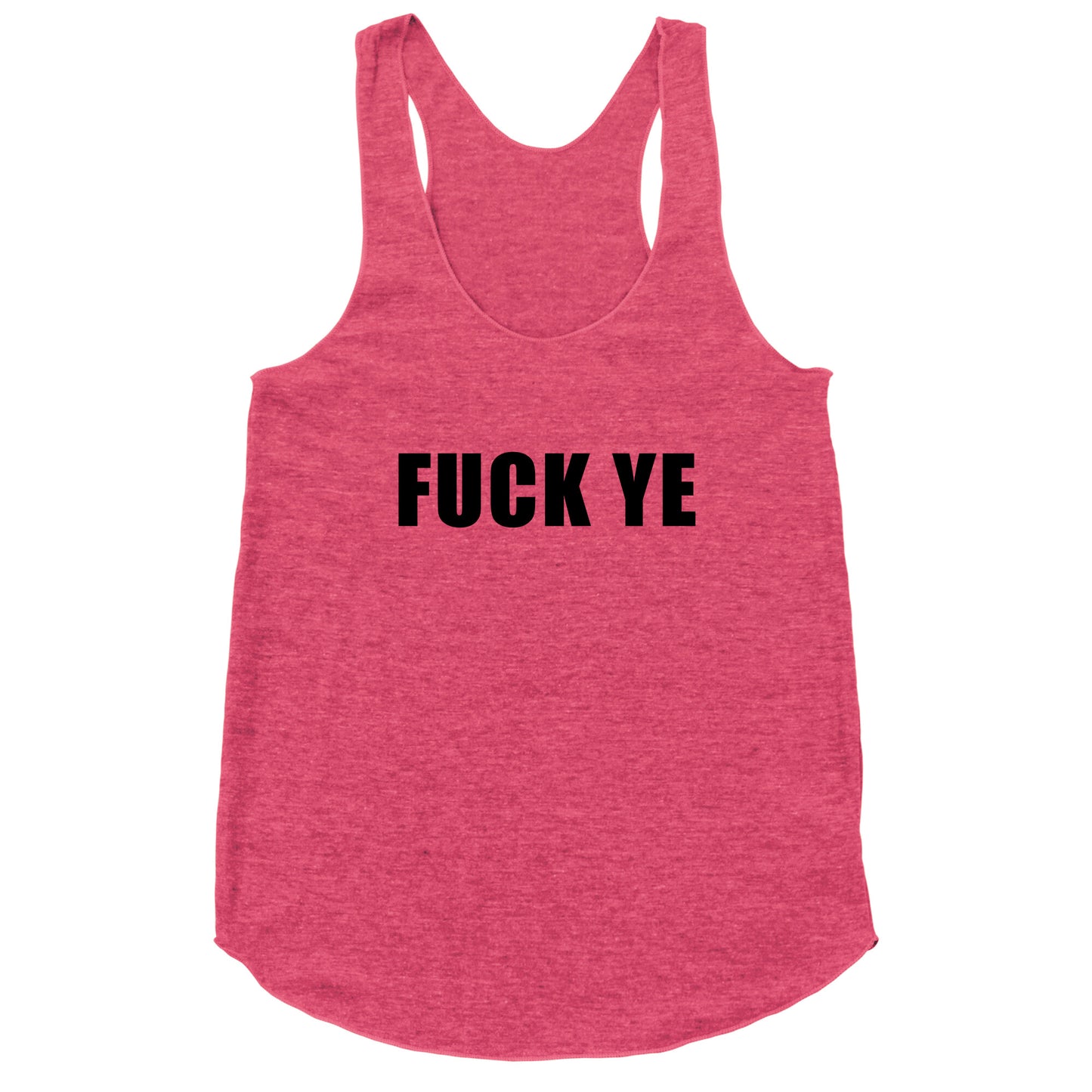 Fuck Ye Racerback Tank