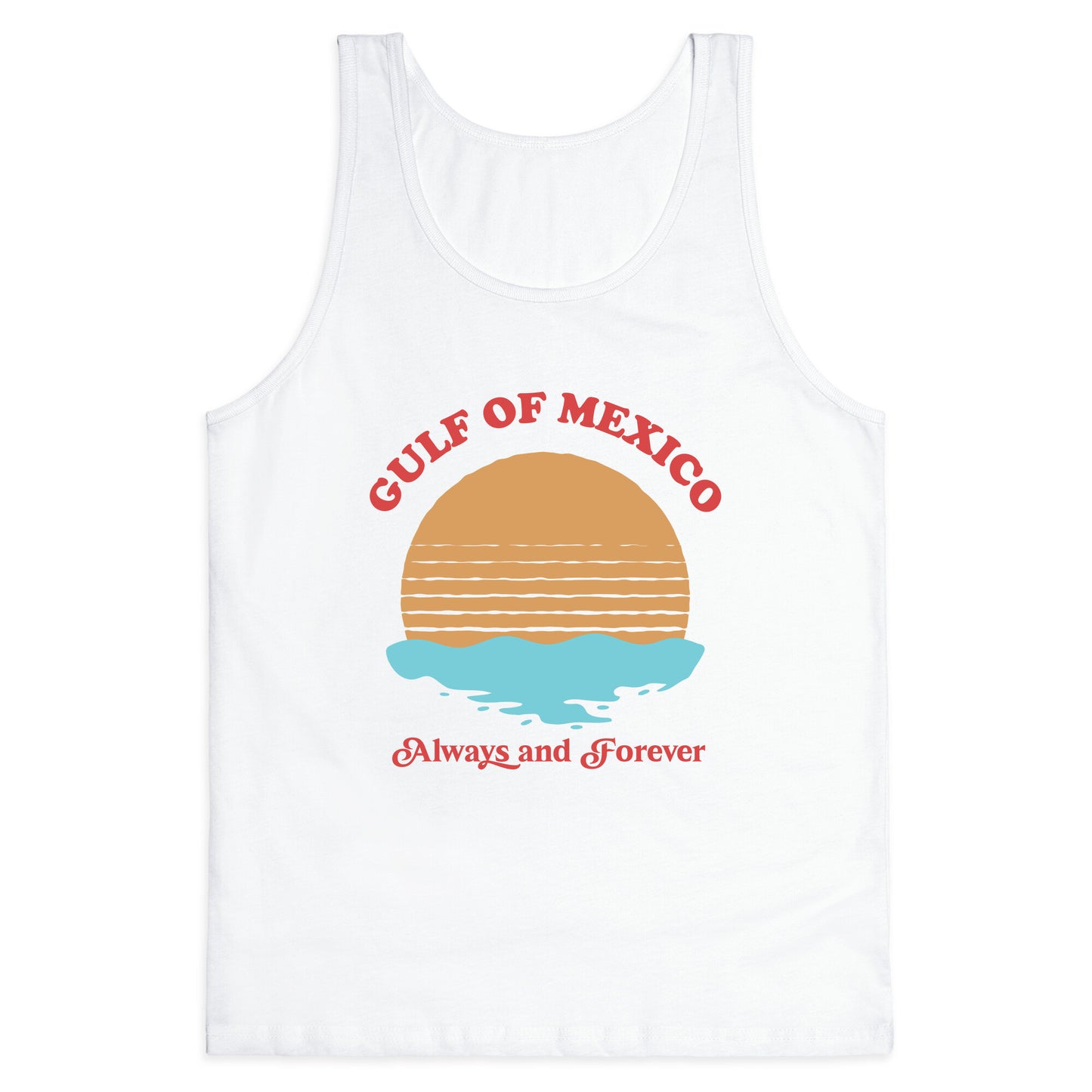 Gulf of Mexico Always Forever Tank Top