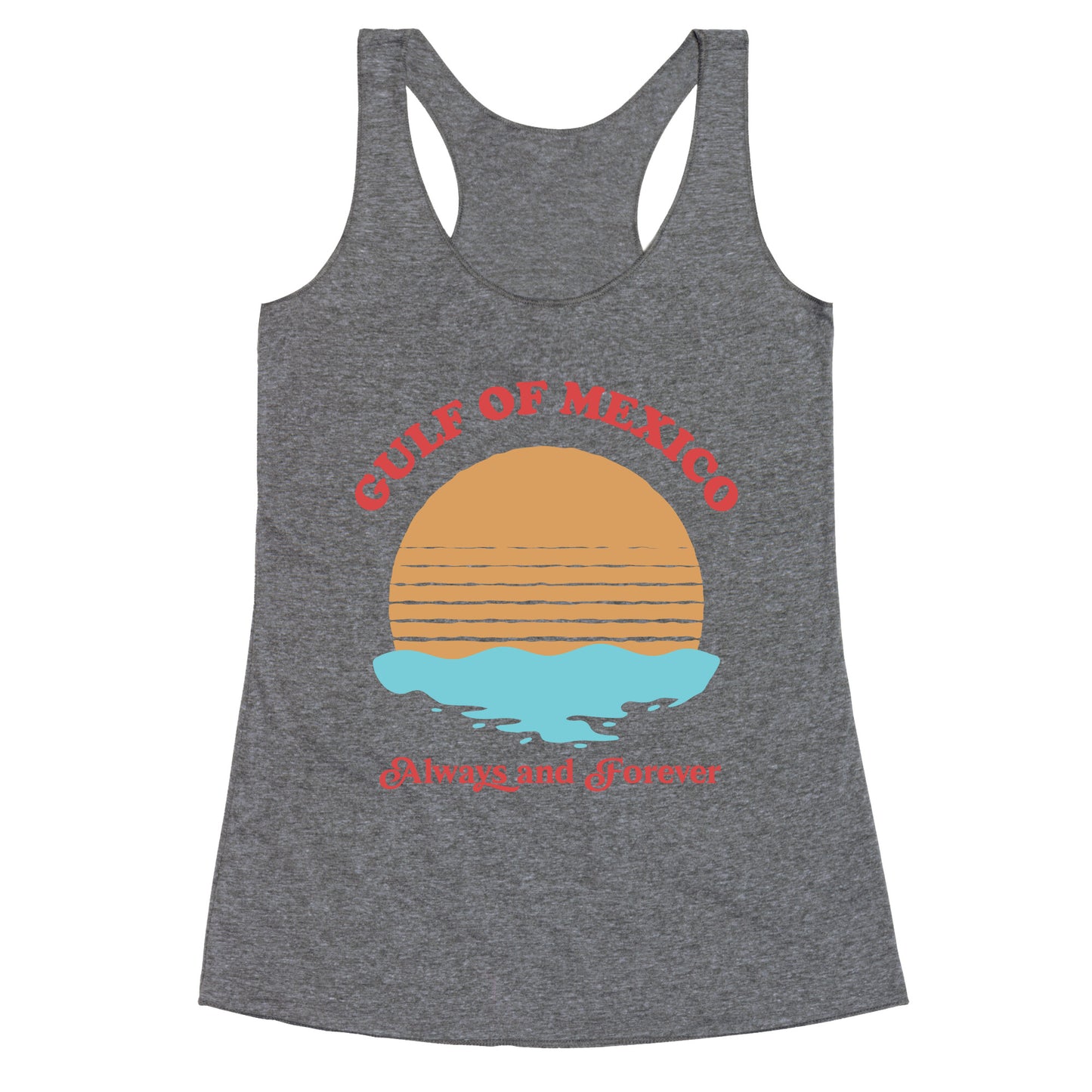 Gulf of Mexico Always Forever Racerback Tank