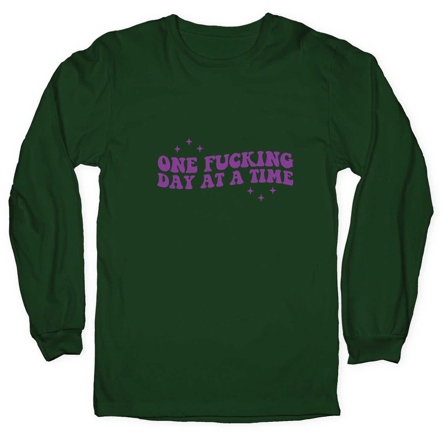 One Fucking Day At A Time Longsleeve Tee