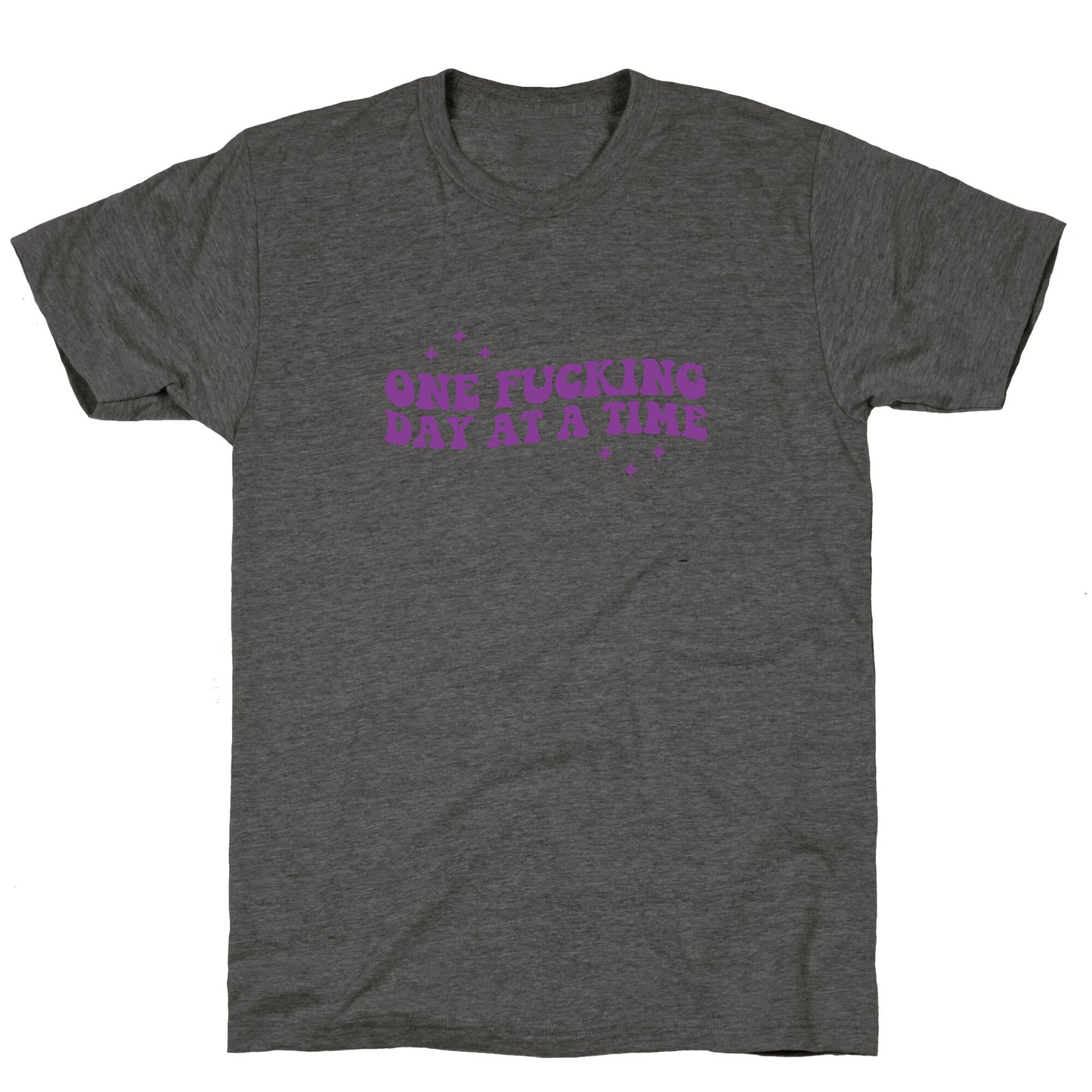 One Fucking Day At A Time Unisex Triblend Tee