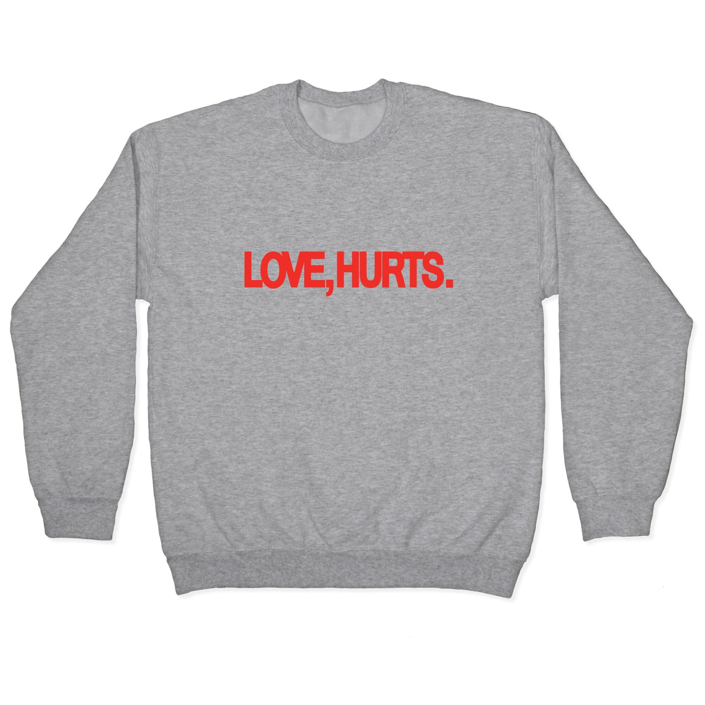 Love Hurts Jordan Crewneck Sweatshirt