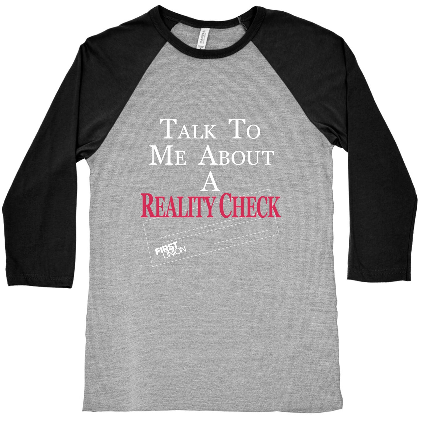 Talk To Me About A Reality Check Baseball Tee