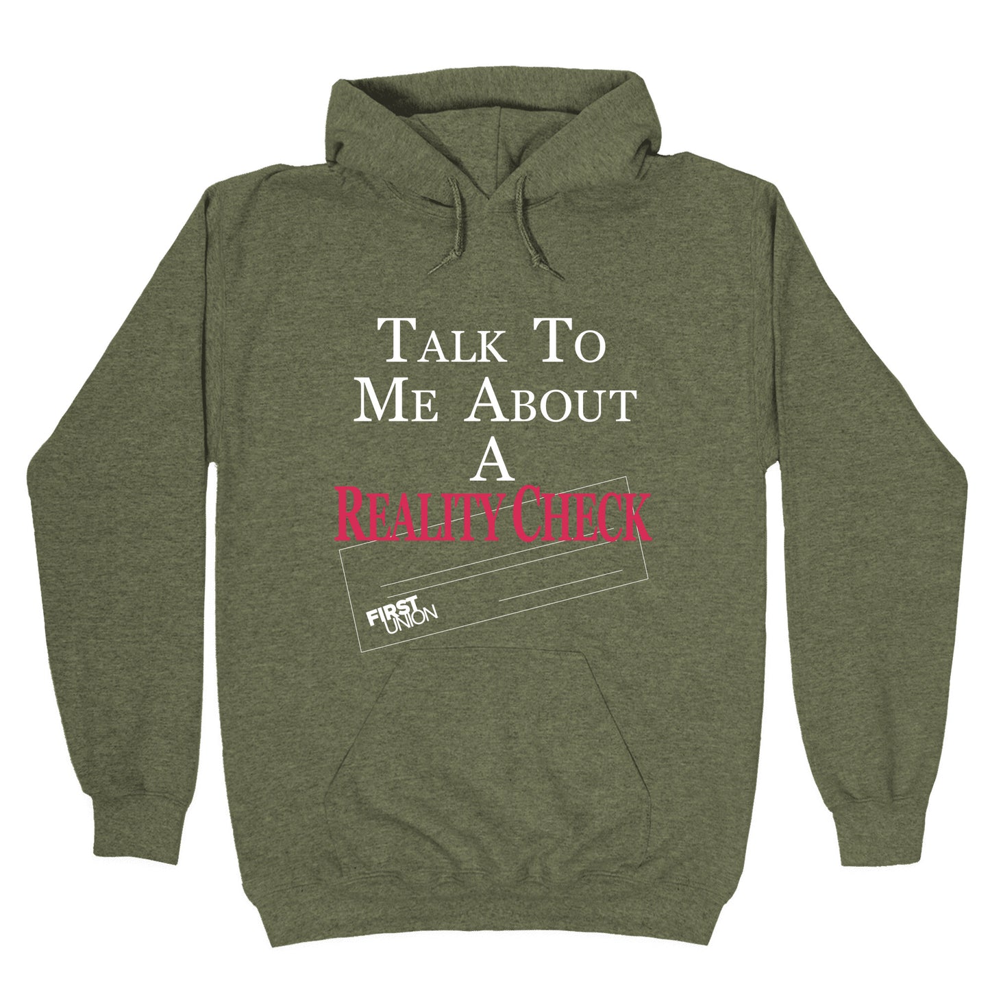Talk To Me About A Reality Check Hoodie
