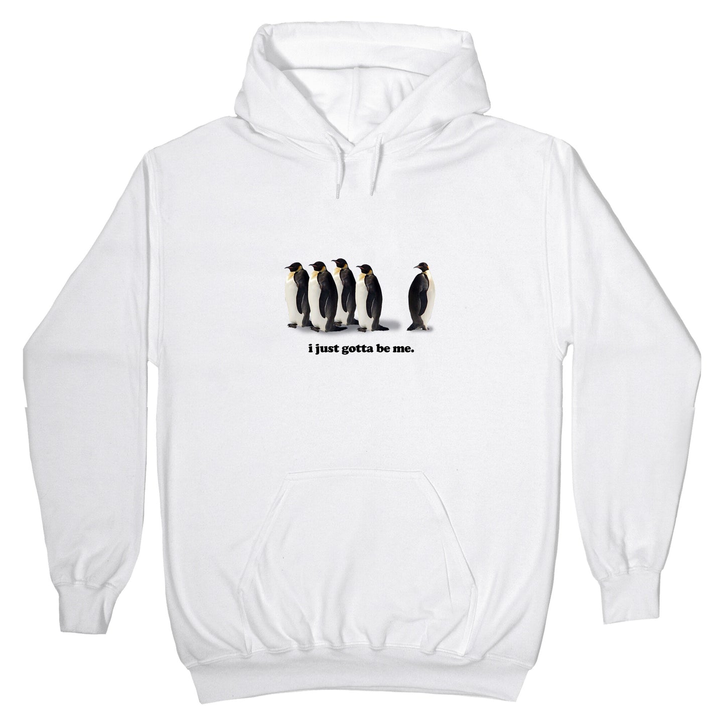 I Just Gotta Be Me Hoodie