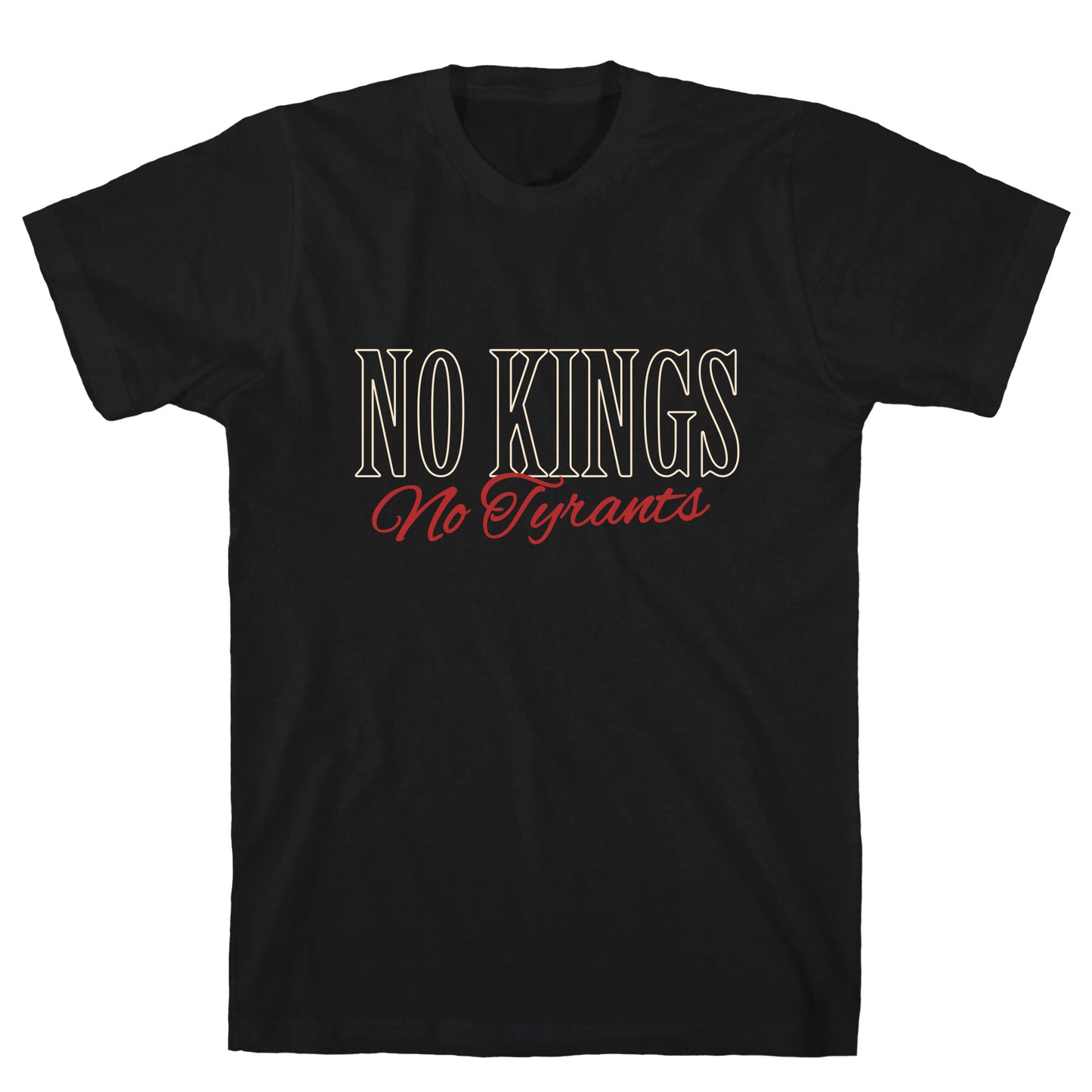 No Kings No Tyrants T-Shirt