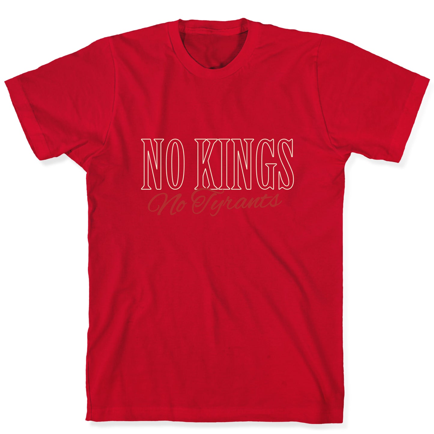 No Kings No Tyrants T-Shirt