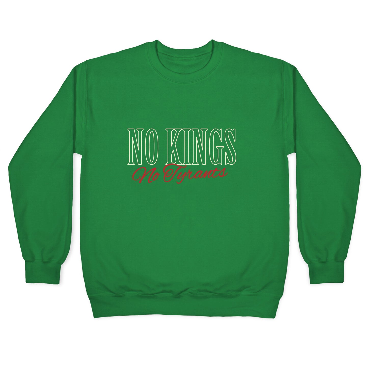 No Kings No Tyrants Crewneck Sweatshirt