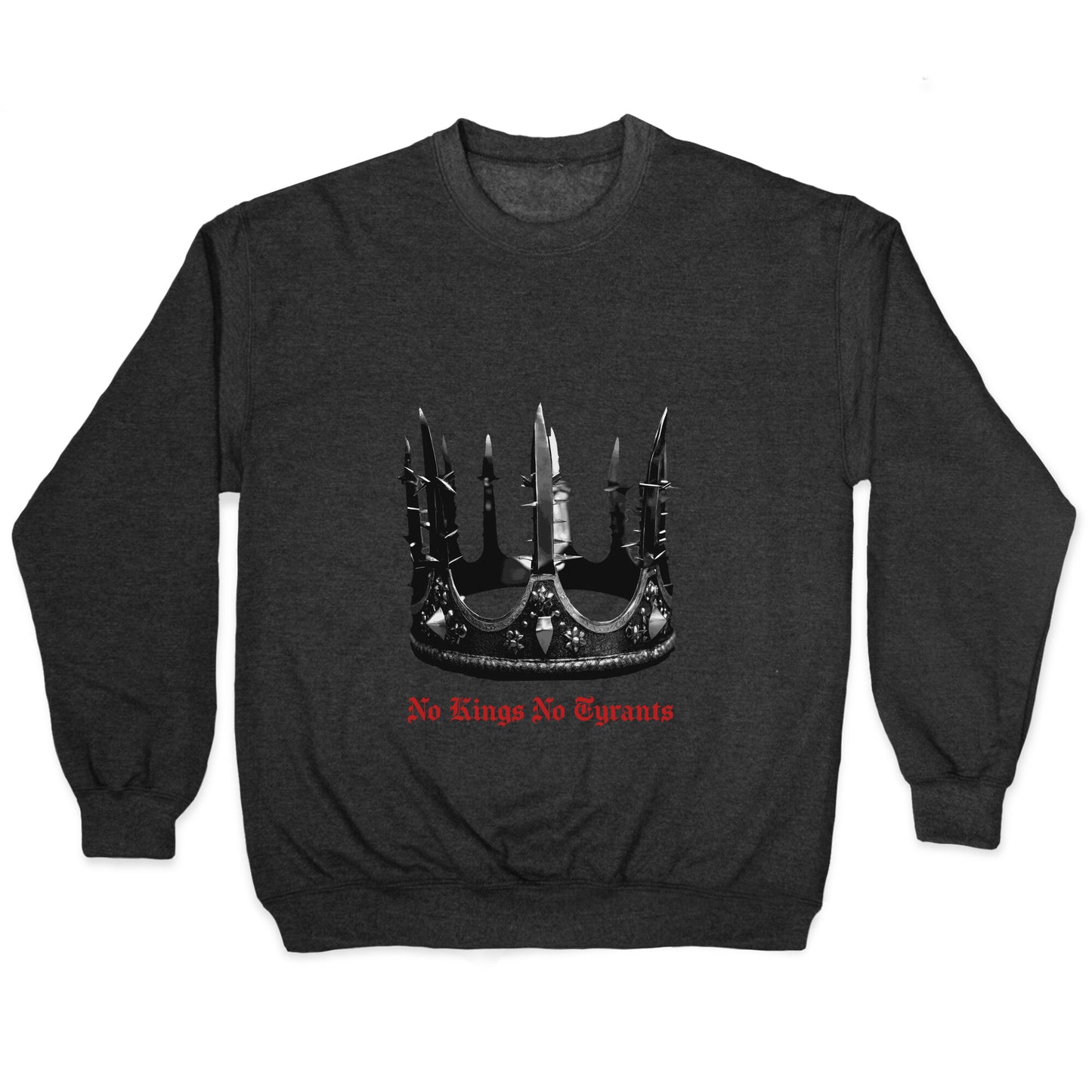 No Kings No Tyrants Crown Crewneck Sweatshirt
