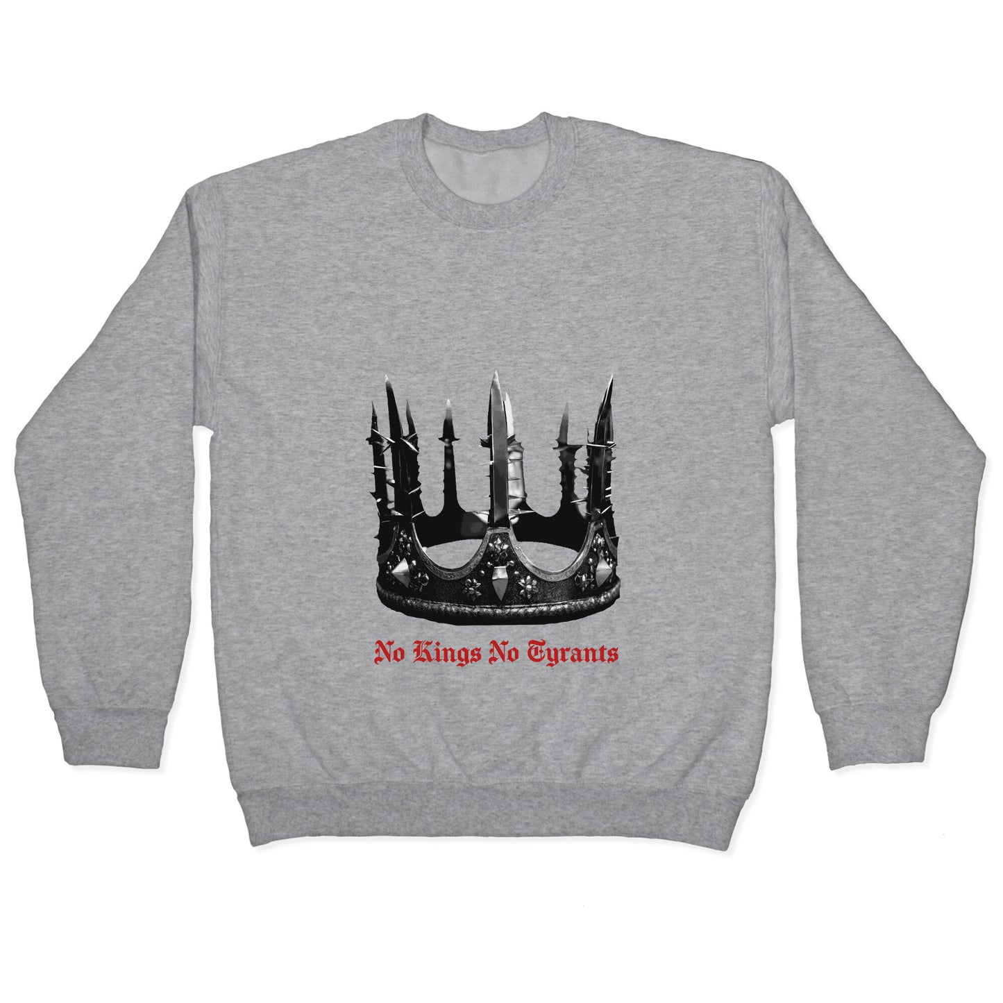 No Kings No Tyrants Crown Crewneck Sweatshirt