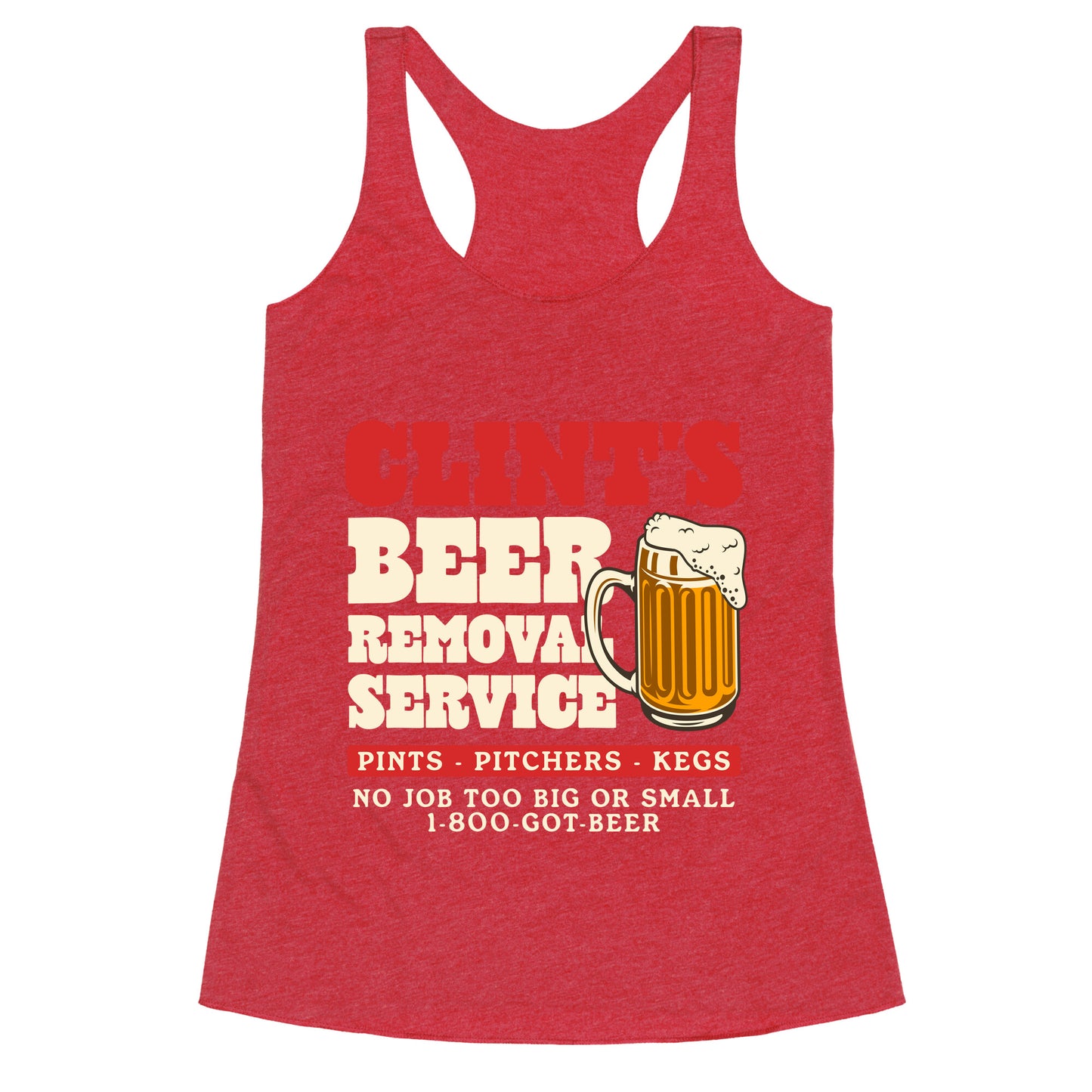 Clints Beer Removal Service Racerback Tank