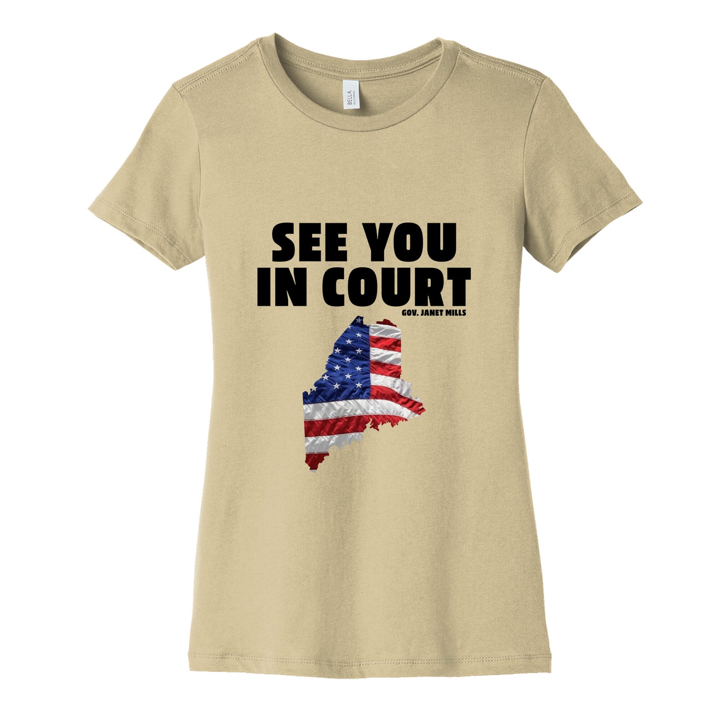 See You In Court Gov Janet Mills Womens Cotton Tee