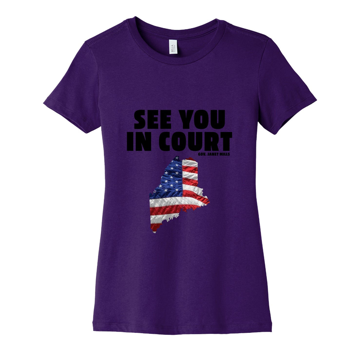 See You In Court Gov Janet Mills Womens Cotton Tee