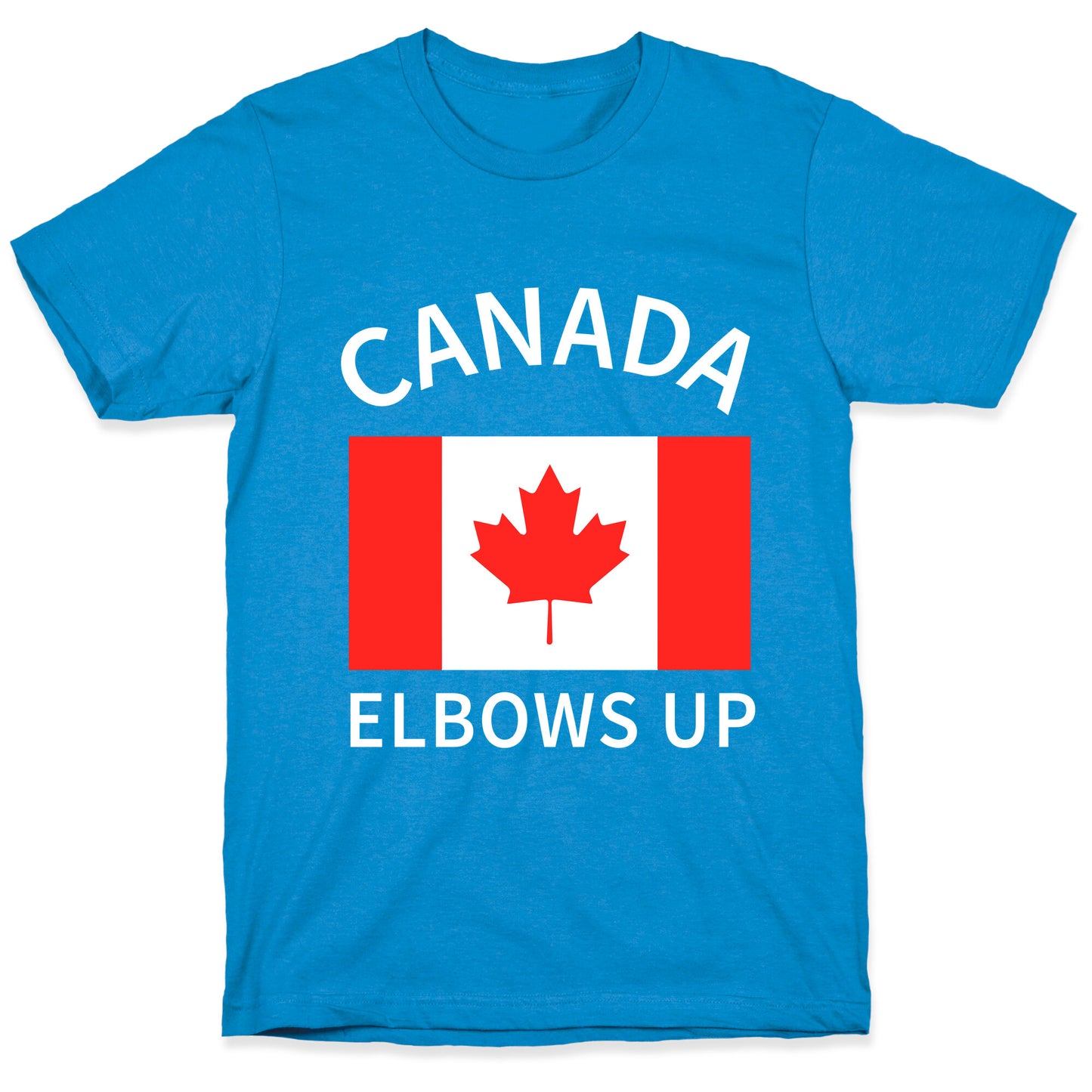 Elbows Up Canada T-Shirt