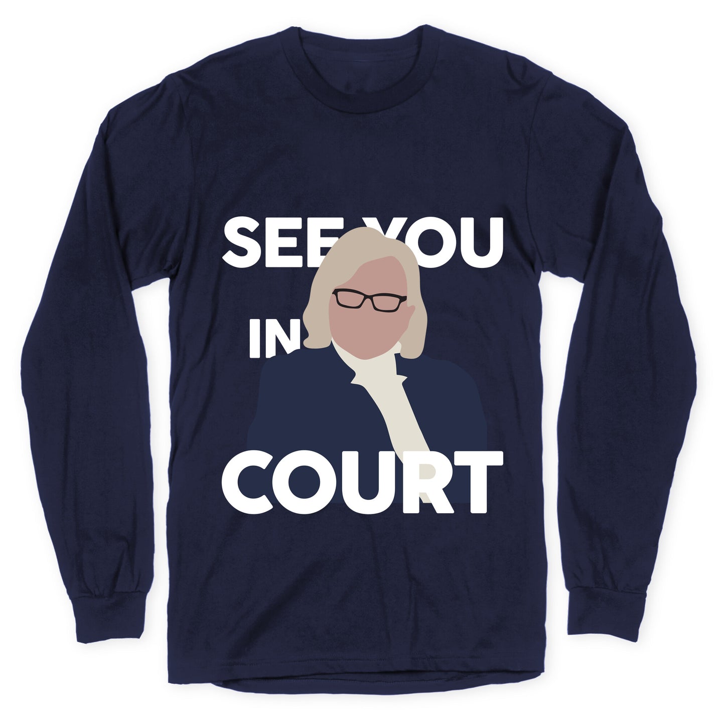 Governor Janet Mills See You In Court Longsleeve Tee