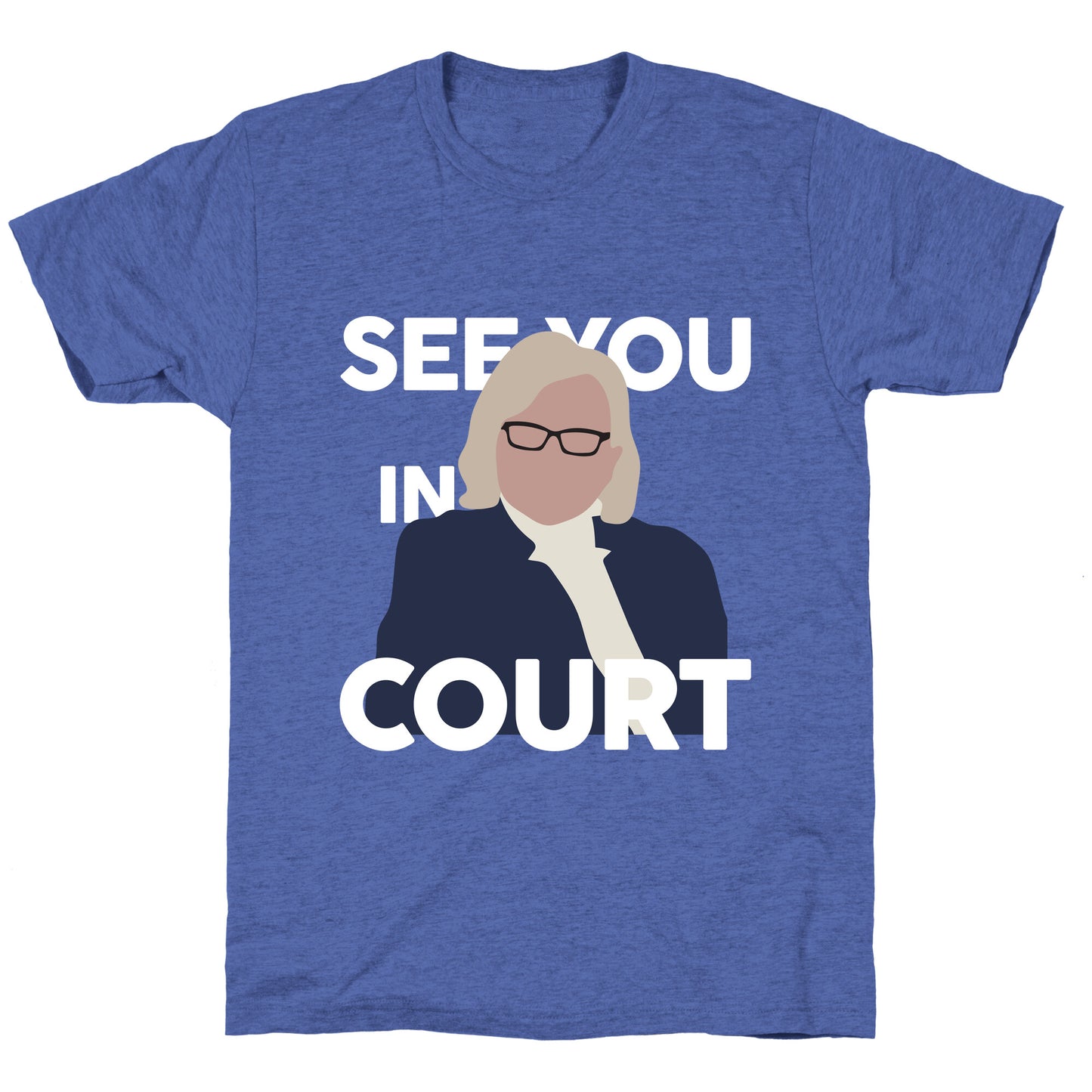 Governor Janet Mills See You In Court Unisex Triblend Tee