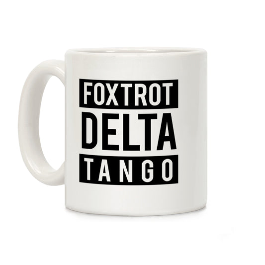 FDT Foxtrot Delta Tango Coffee Mug