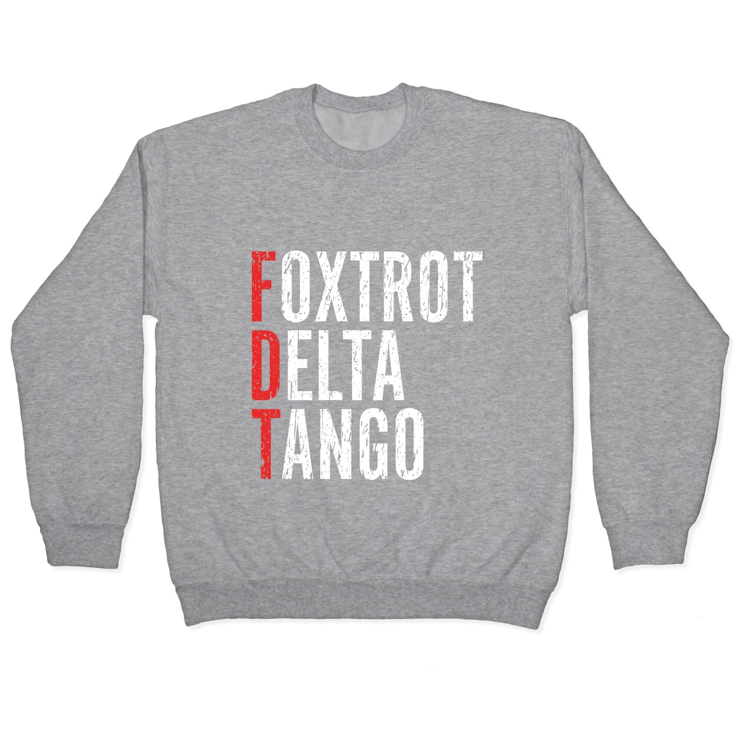 Foxtrot Delta Tango FDT Crewneck Sweatshirt