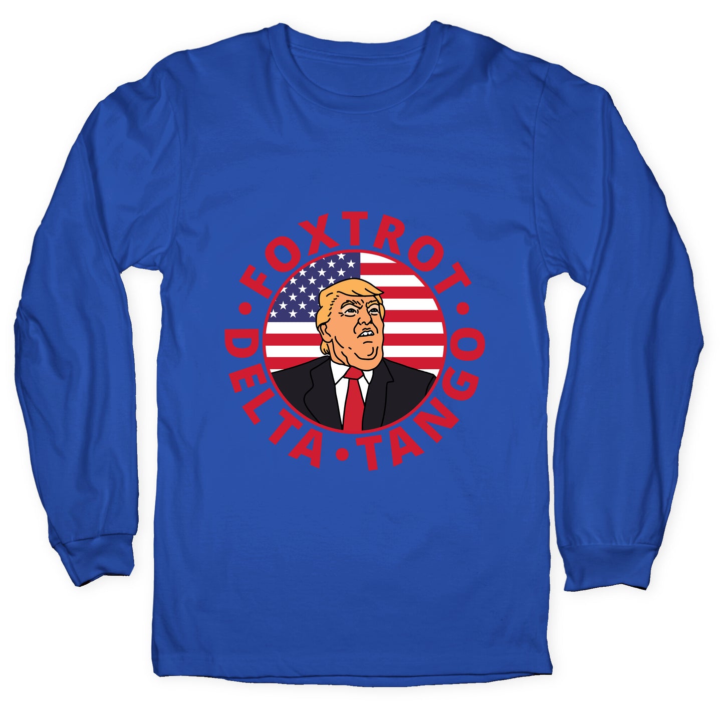 Foxtrot Delta Tango Trump Longsleeve Tee
