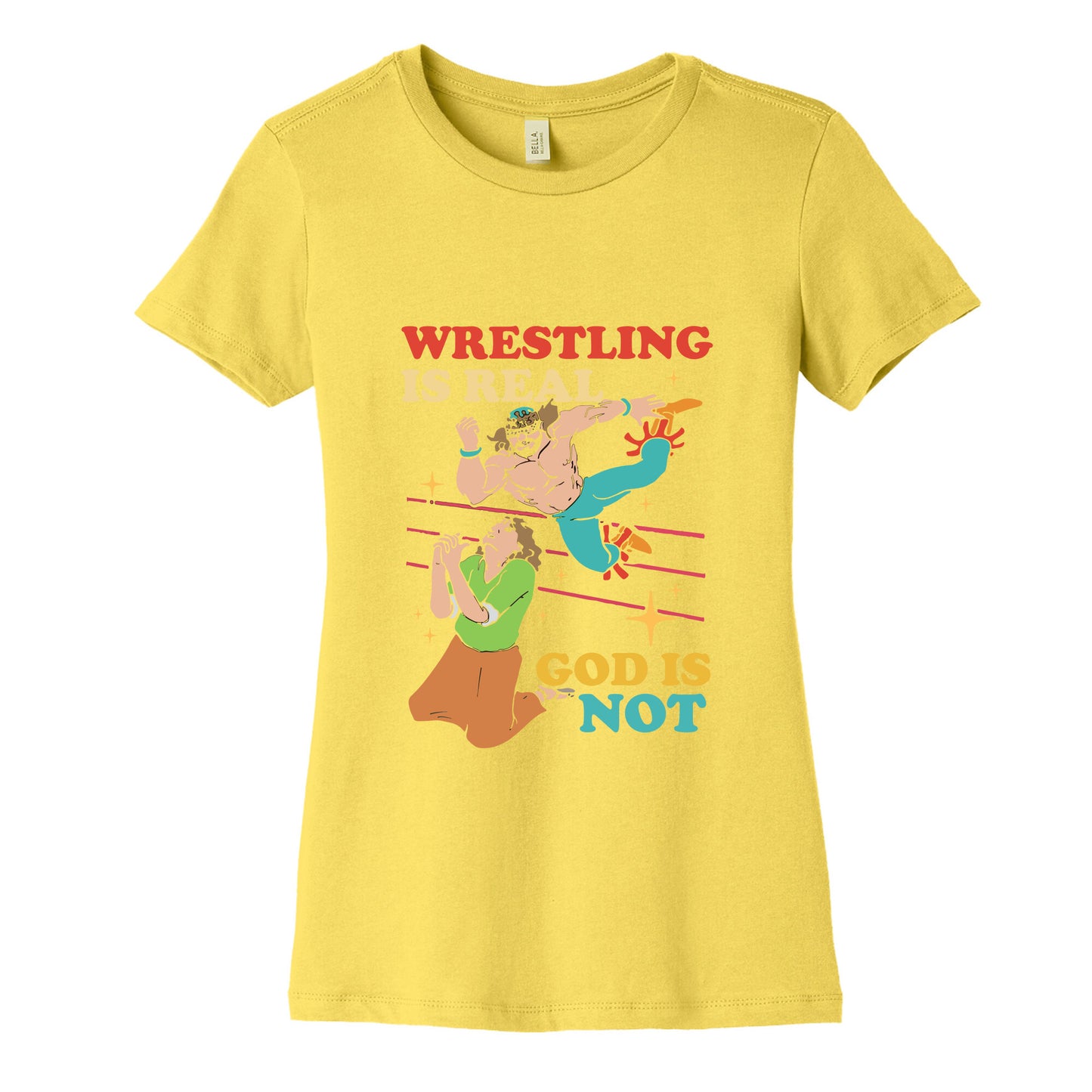 Wrestling Is Real Womens Cotton Tee
