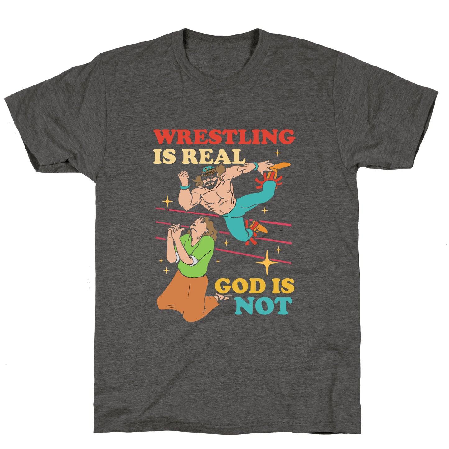 Wrestling Is Real Unisex Triblend Tee
