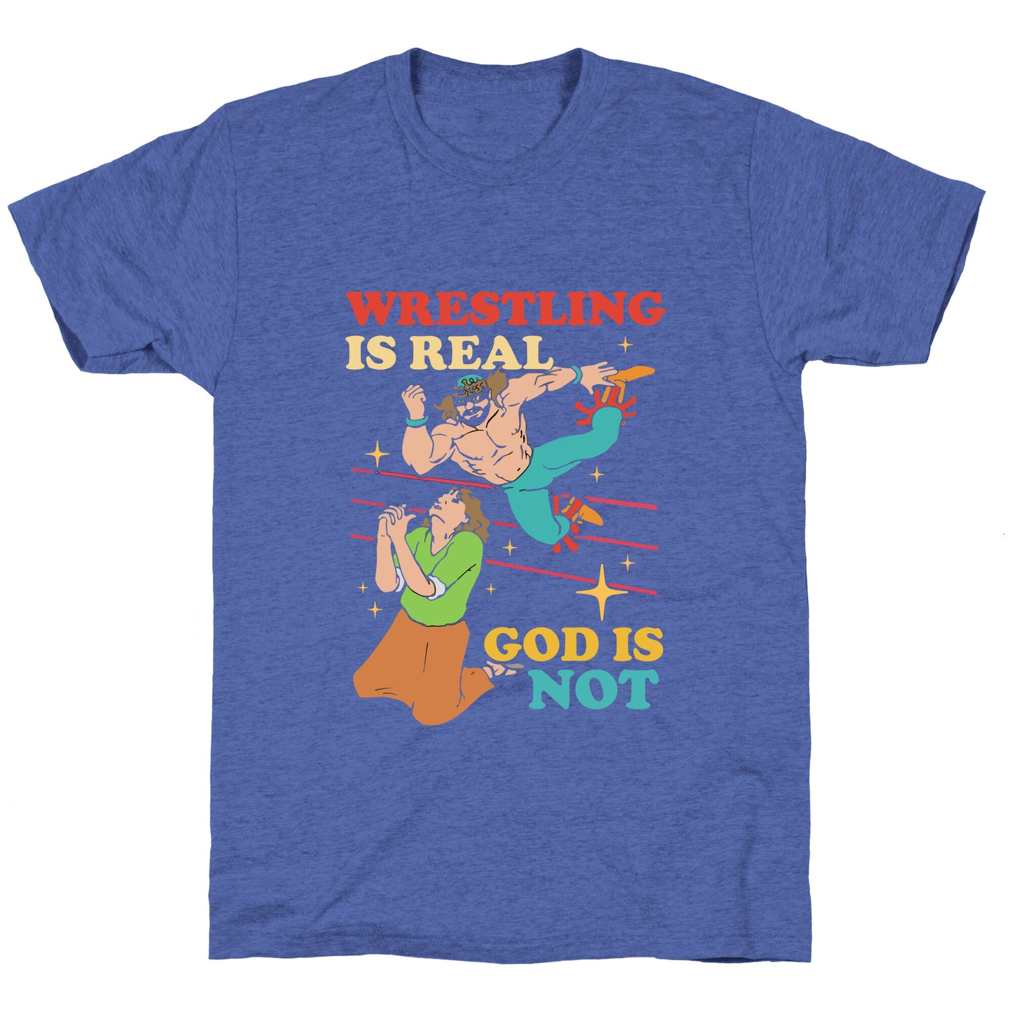 Wrestling Is Real Unisex Triblend Tee