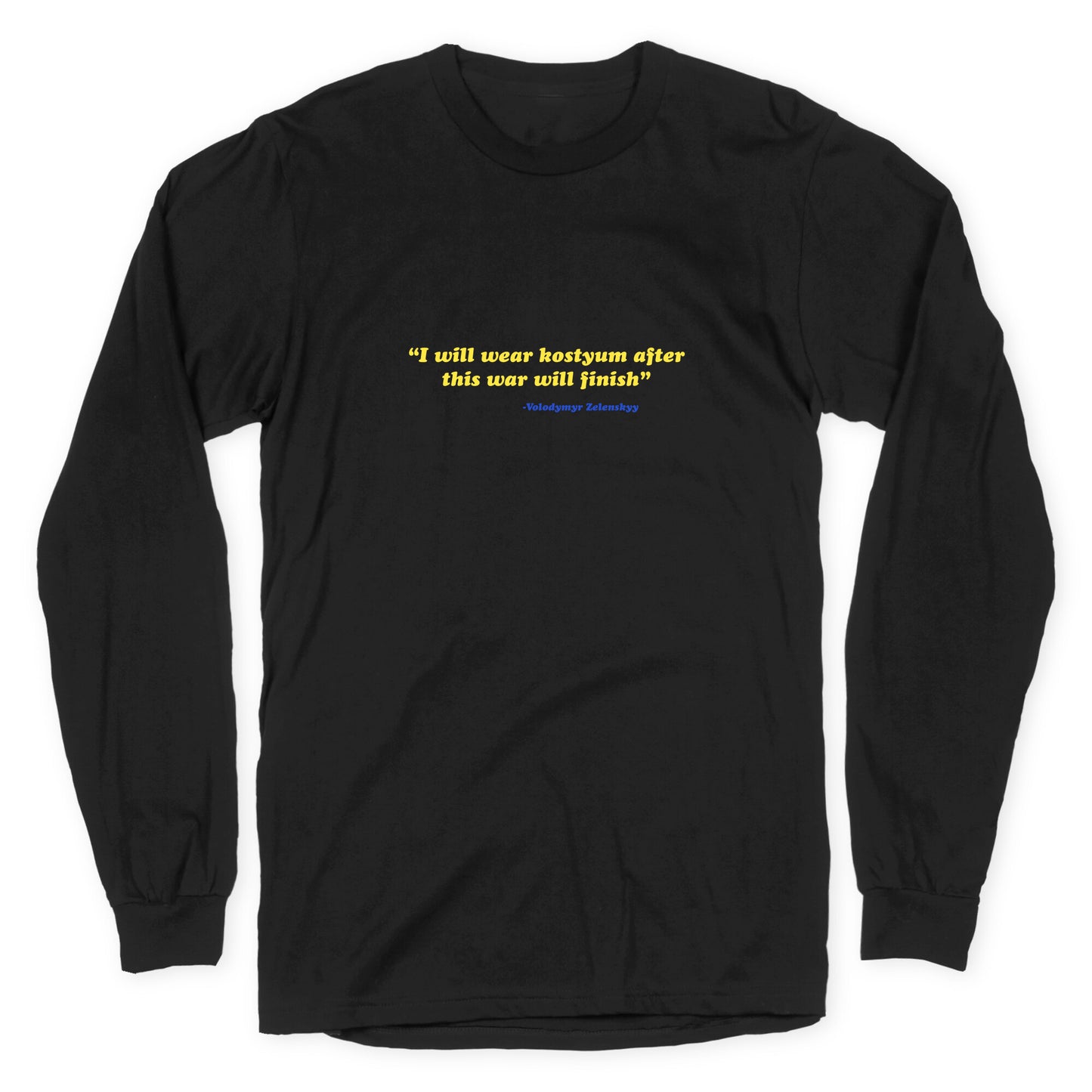 Zelensky Costume Quote Longsleeve Tee