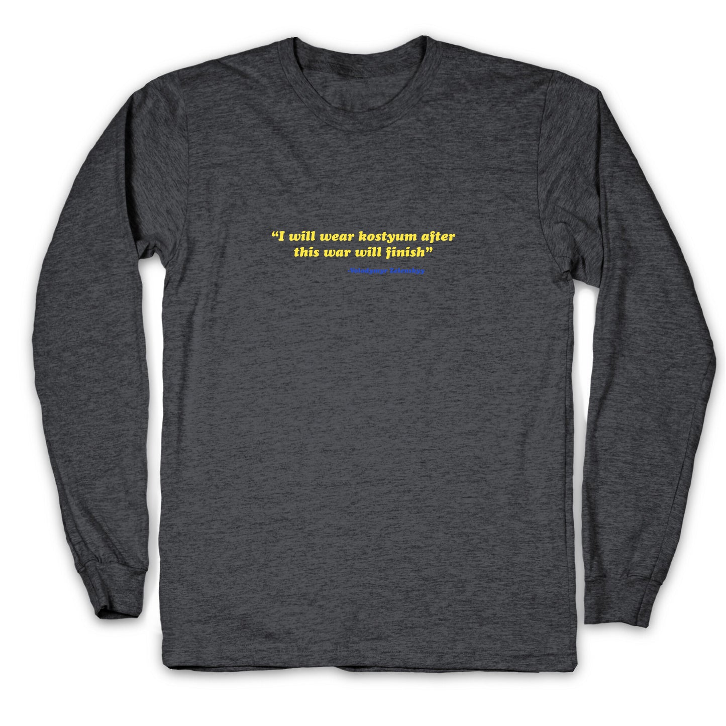 Zelensky Costume Quote Longsleeve Tee