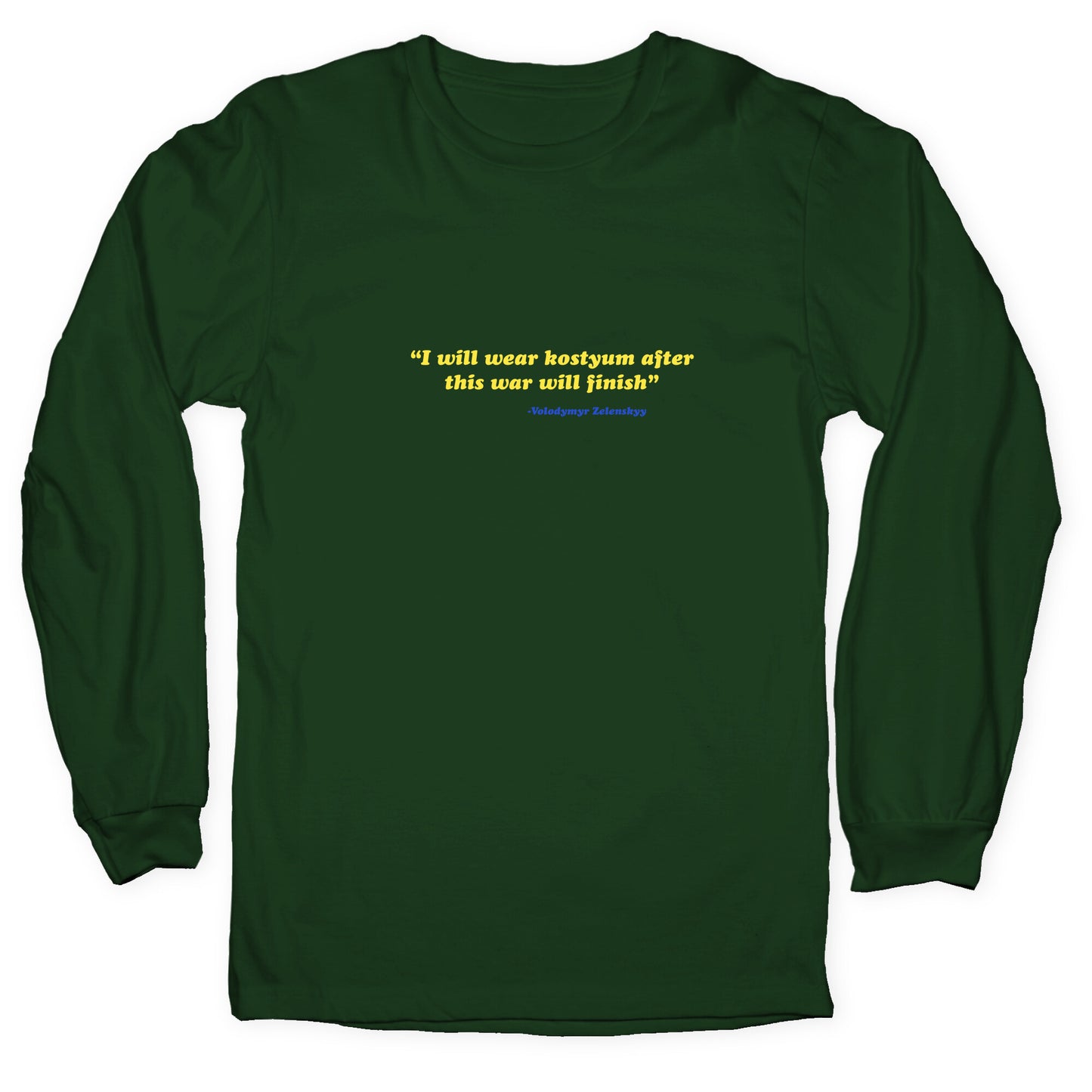 Zelensky Costume Quote Longsleeve Tee