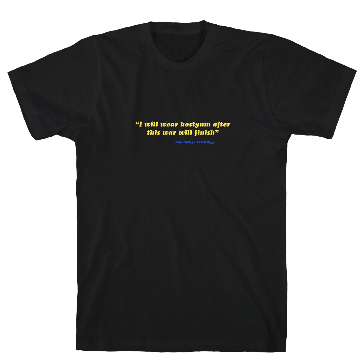 Zelensky Costume Quote T-Shirt