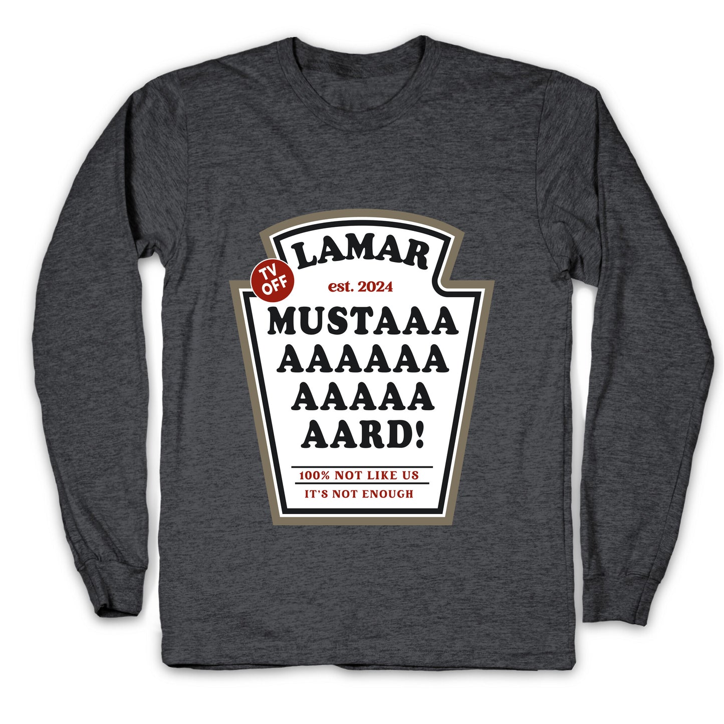 Kendrick Mustard TV Off Longsleeve Tee