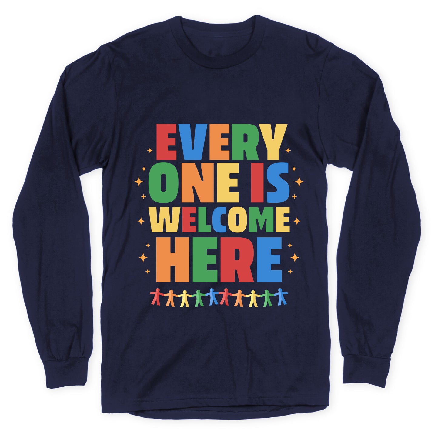 Everyone Is Welcome Here Longsleeve Tee