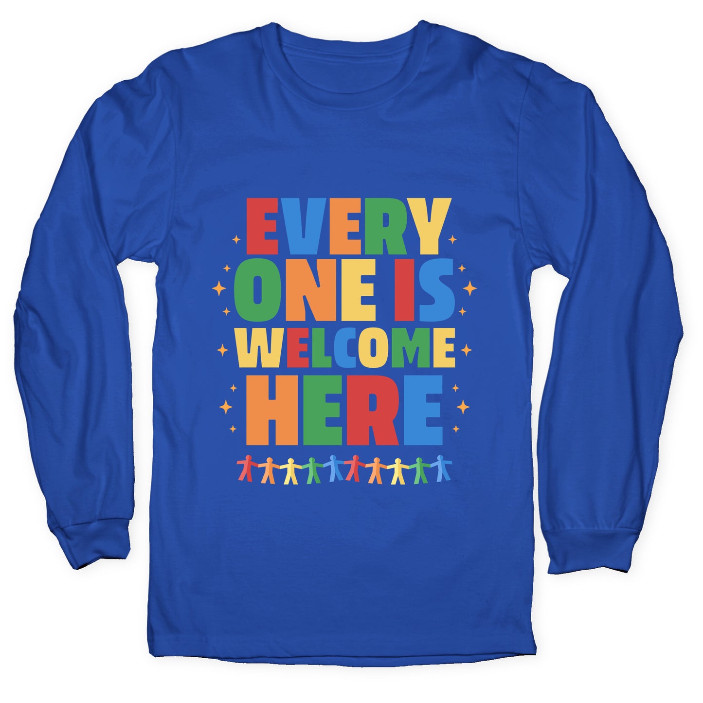 Everyone Is Welcome Here Longsleeve Tee