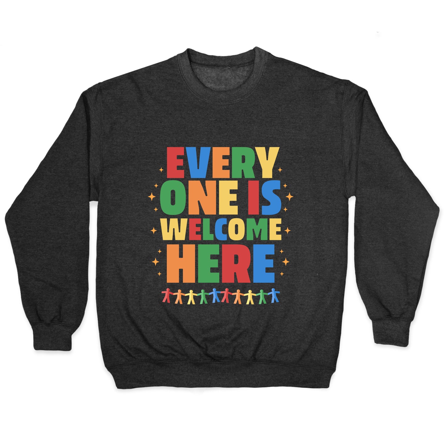Everyone Is Welcome Here Crewneck Sweatshirt