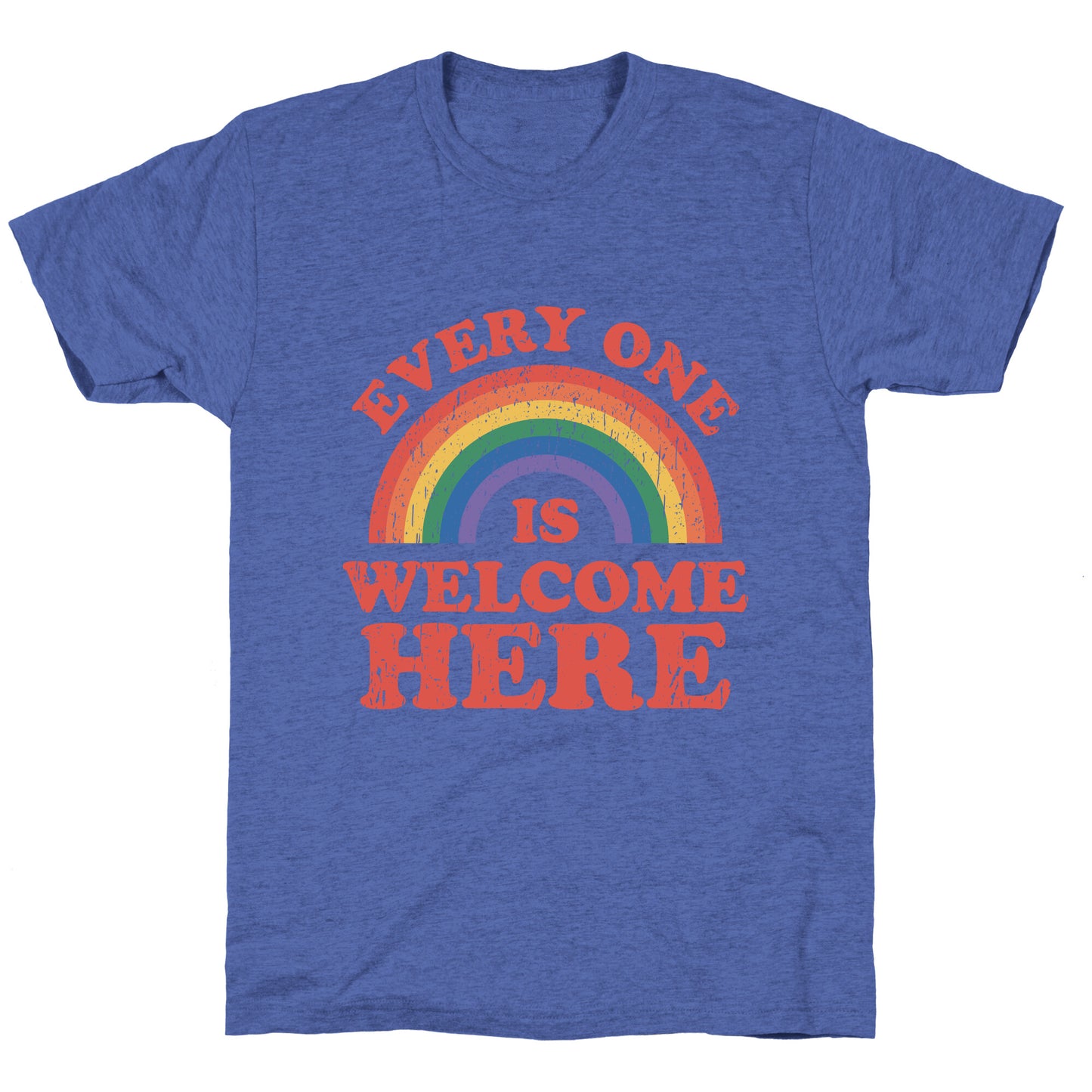 Everyone Is Welcome Here Rainbow Unisex Triblend Tee