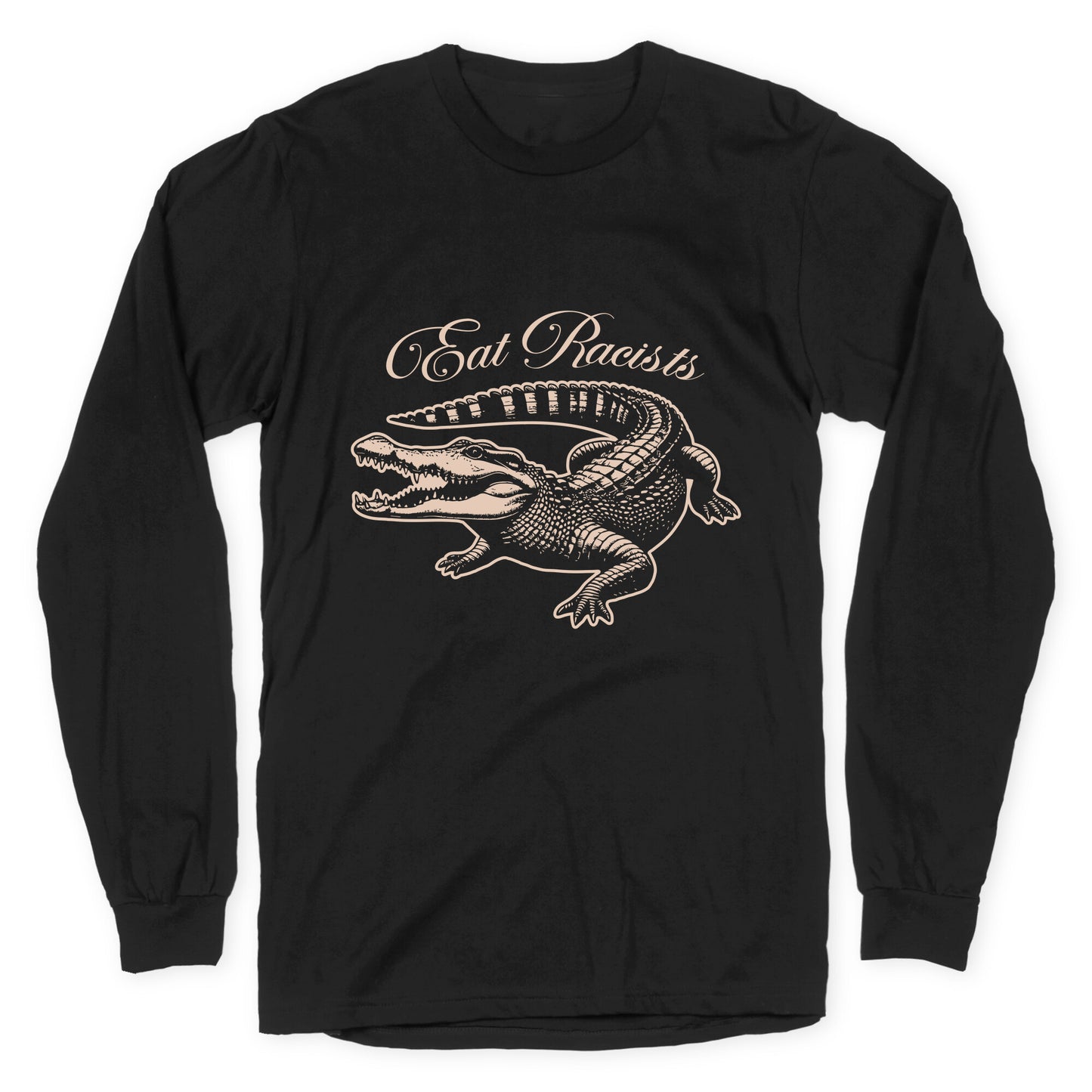 Eat Racists Longsleeve Tee
