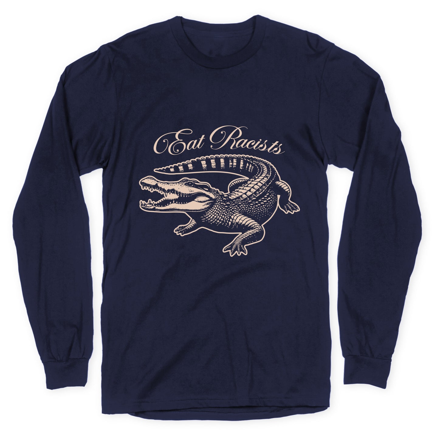 Eat Racists Longsleeve Tee